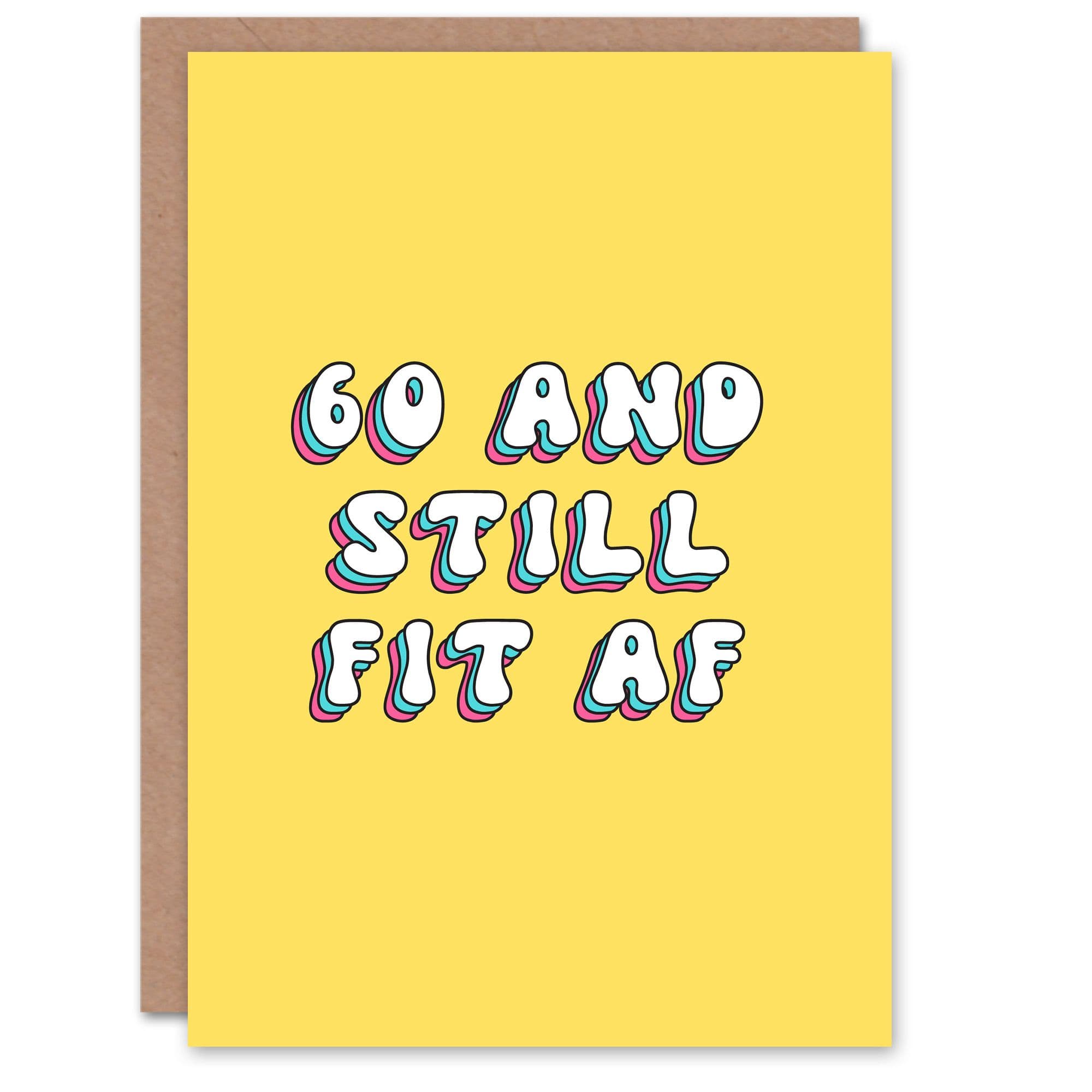 Greeting Card 60th Still Fit AF 60 Year Old Funny Romantic Birthday