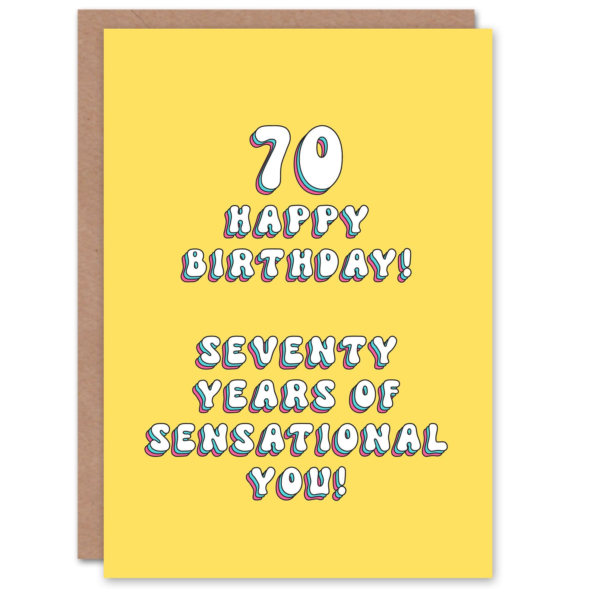 Greeting Card 70th Sensational You 70 Year Old Bright Birthday