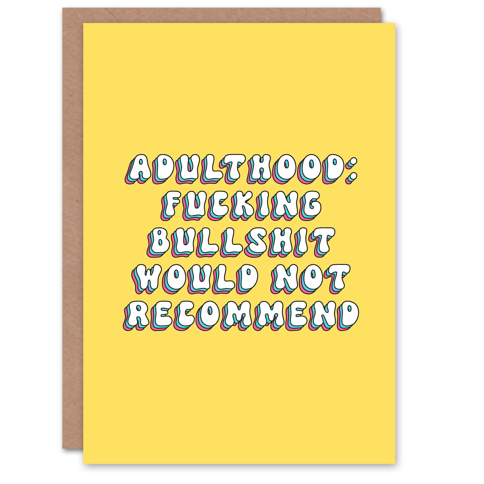 Greeting Card Adulthood Would Not Recommend Joke Humour Birthday