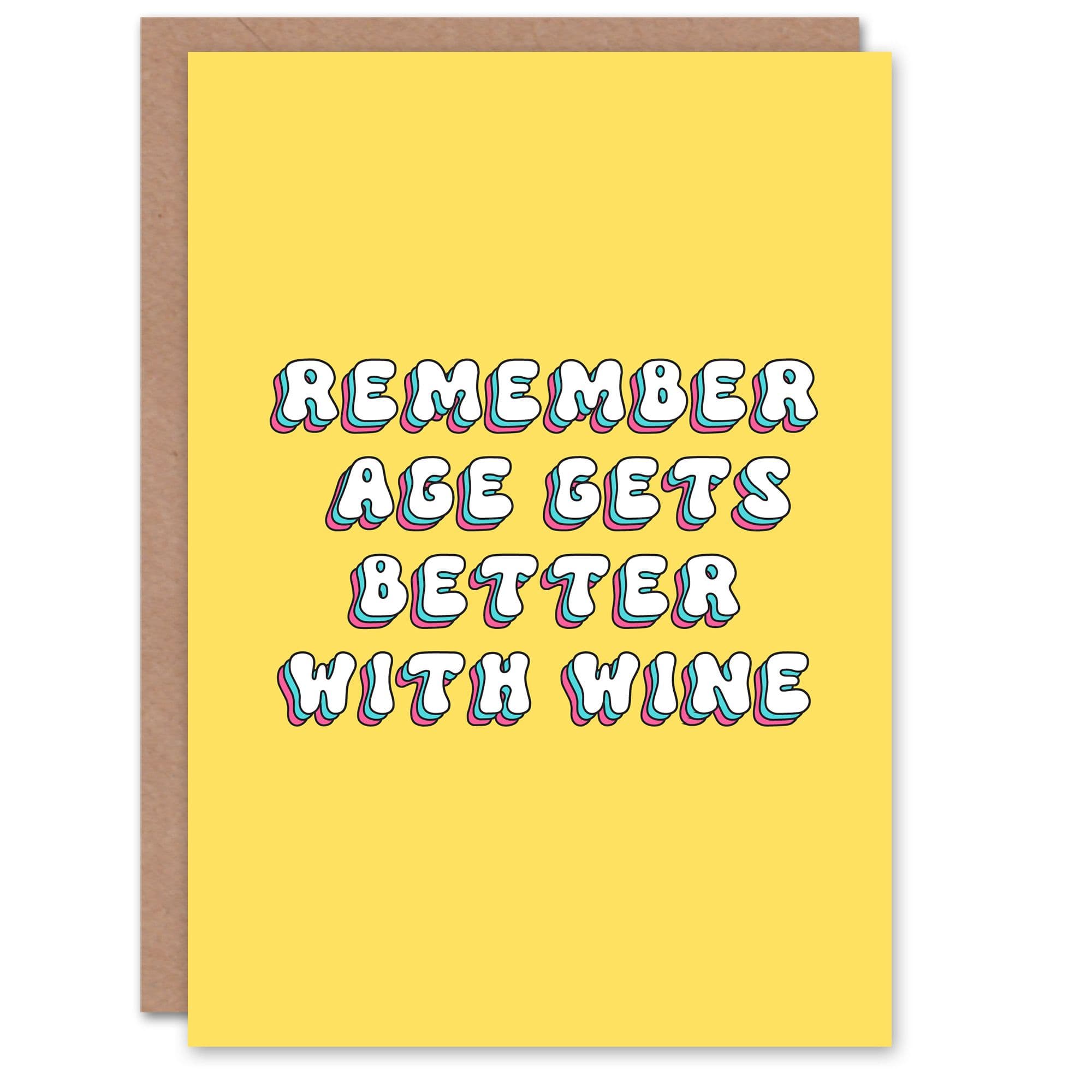 Greeting Card Age Gets Better With Wine Funny Joke Bright Birthday