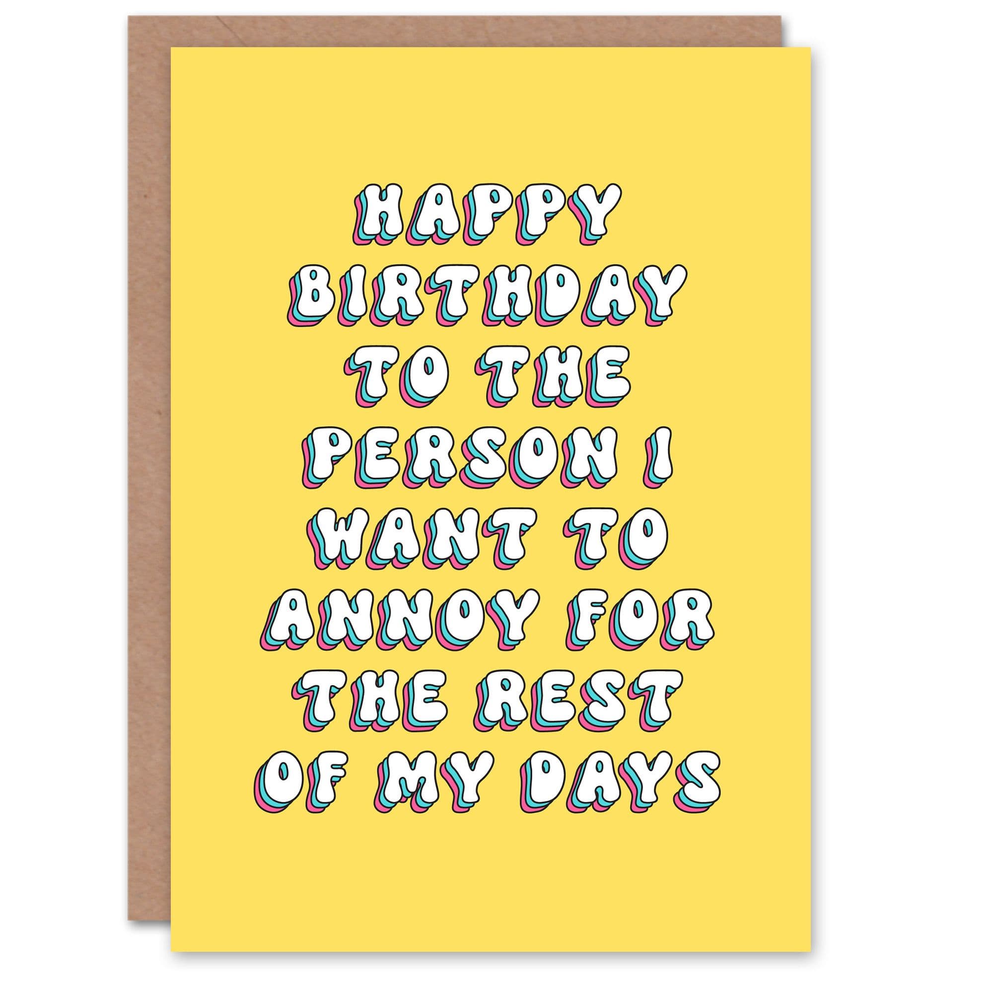 Greeting Card Annoy You Forever Funny Bright Retro Birthday