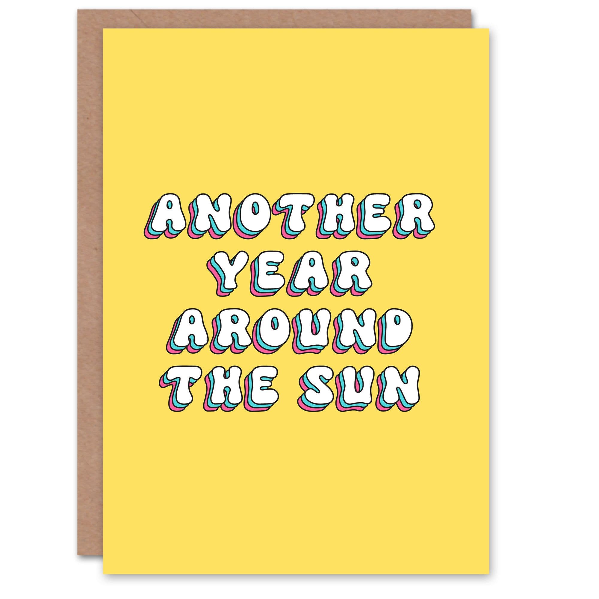 Greeting Card Another Year Around Sun Fun Bright Birthday