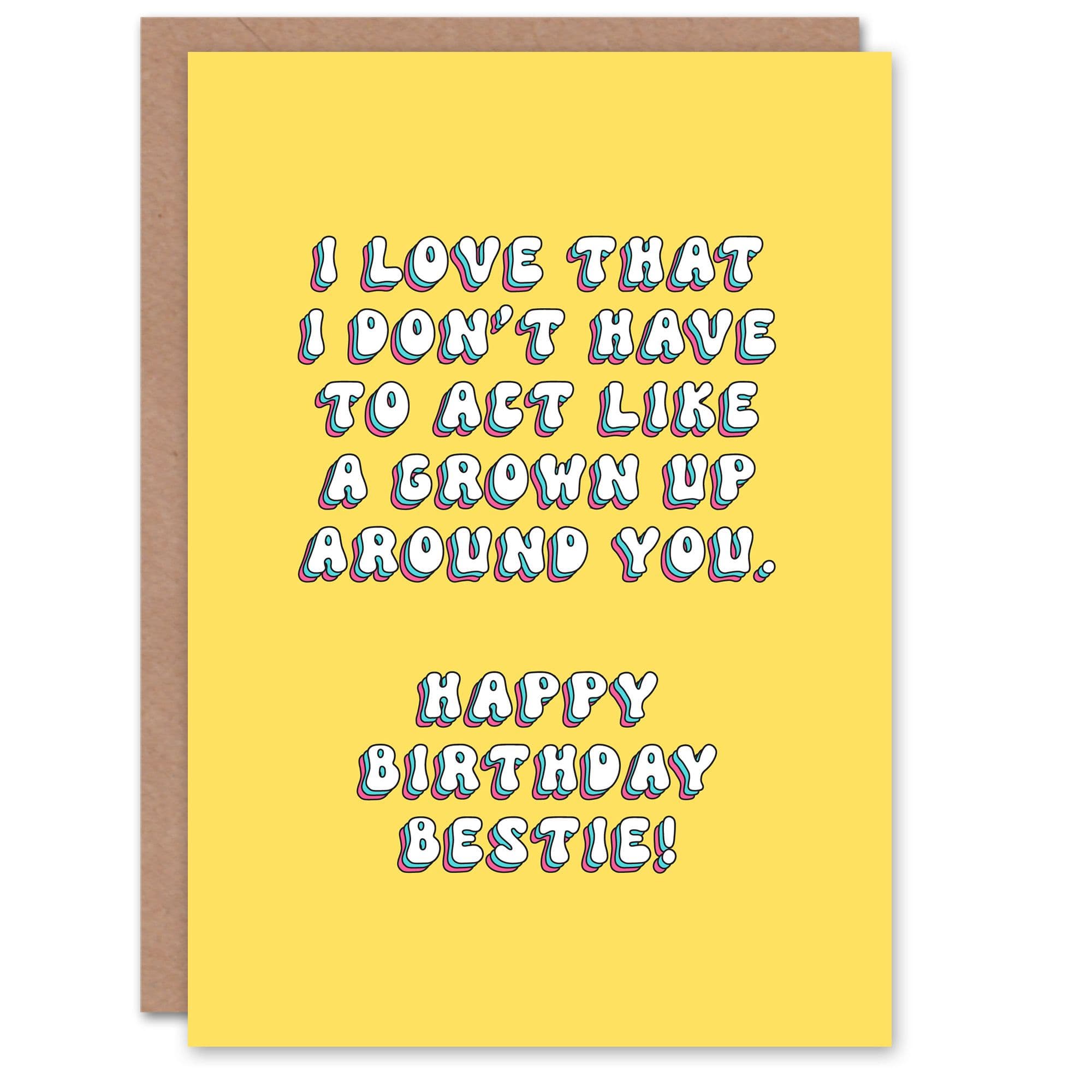 Greeting Card Don't Act Grown Up Around Bestie Silly Funny Birthday