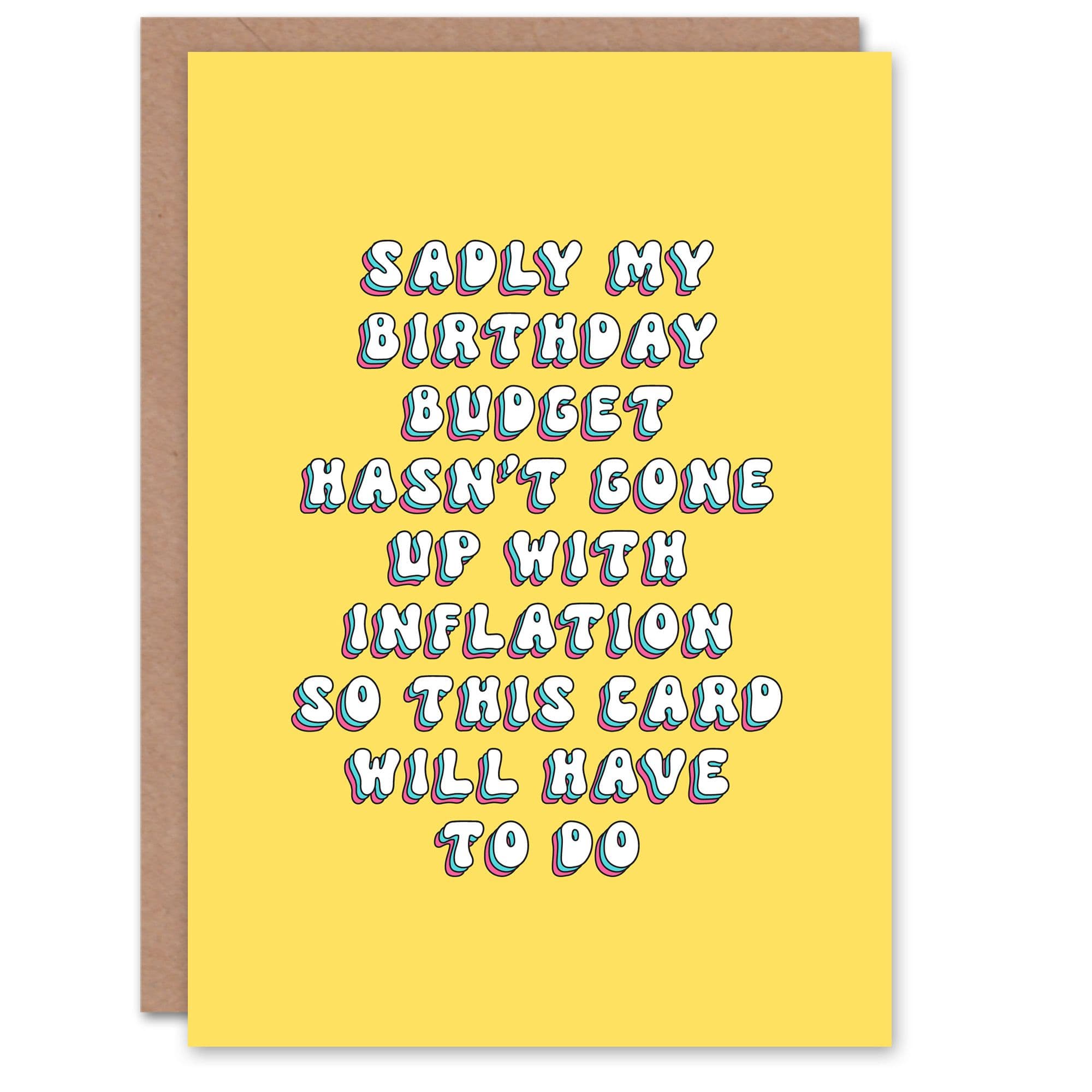 Greeting Card Small Budget Inflation Joke Cheeky Funny Birthday