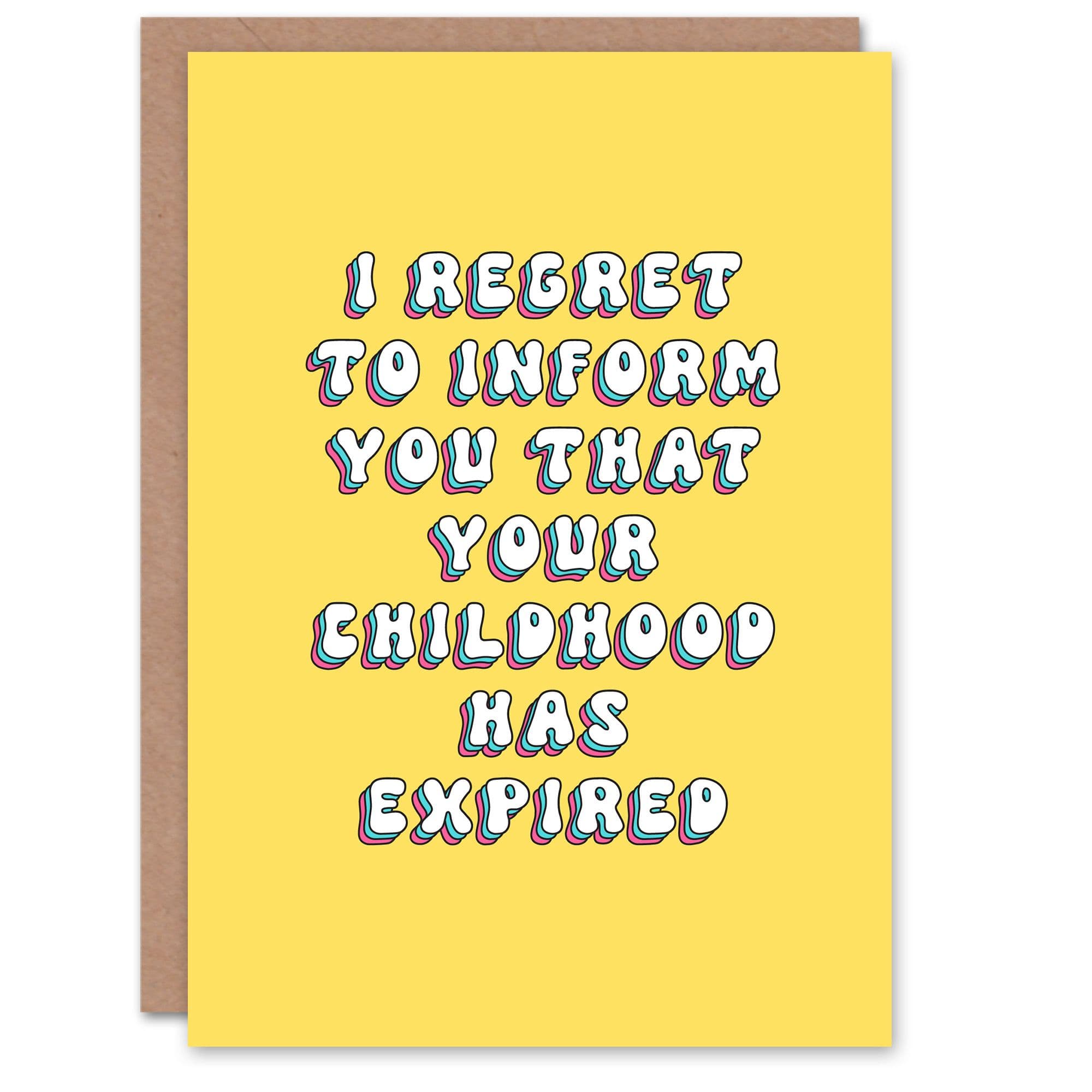 Greeting Card Regret to Inform You Childhood Expired Birthday