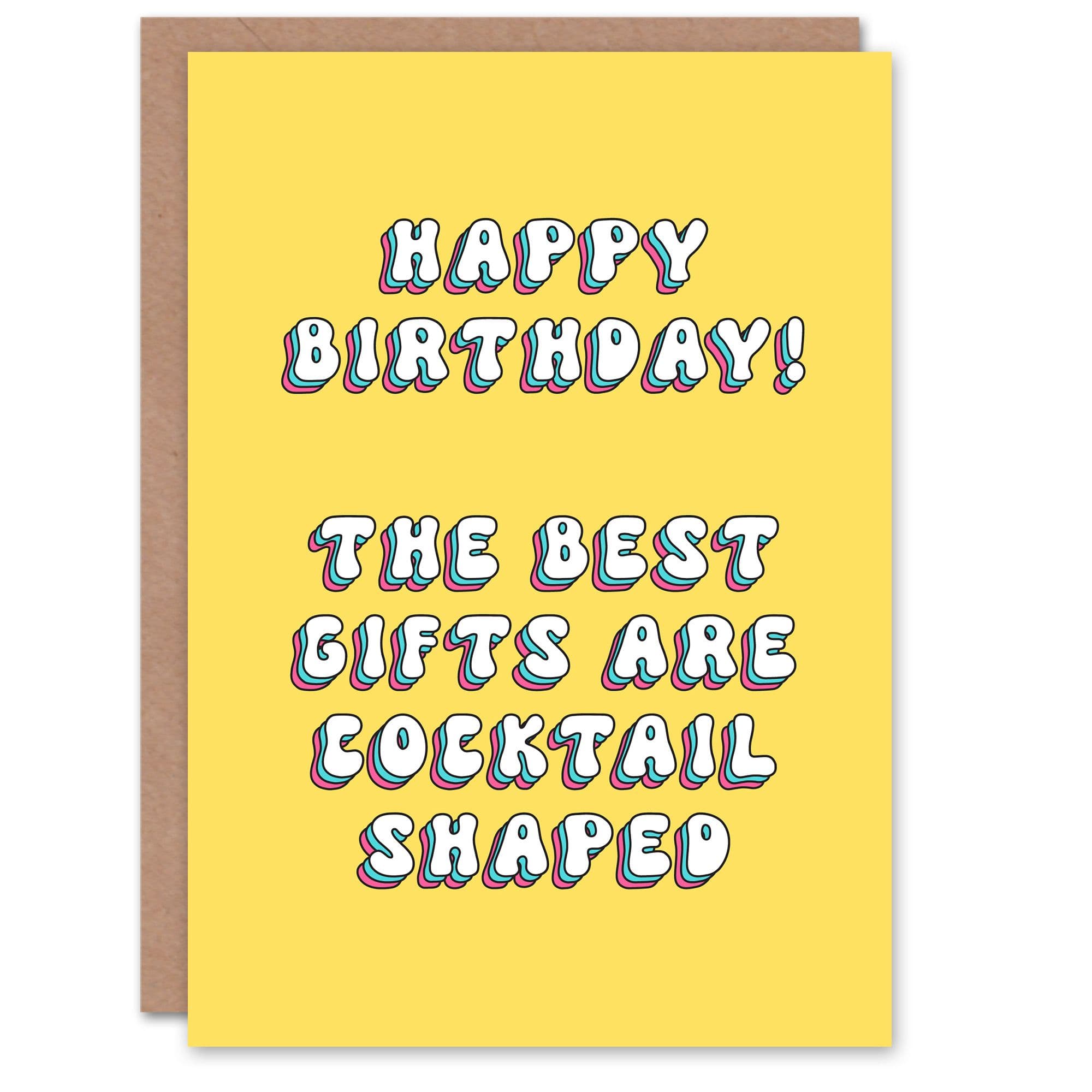Greeting Card Best Gifts Are Cocktails Funny Bright Birthday