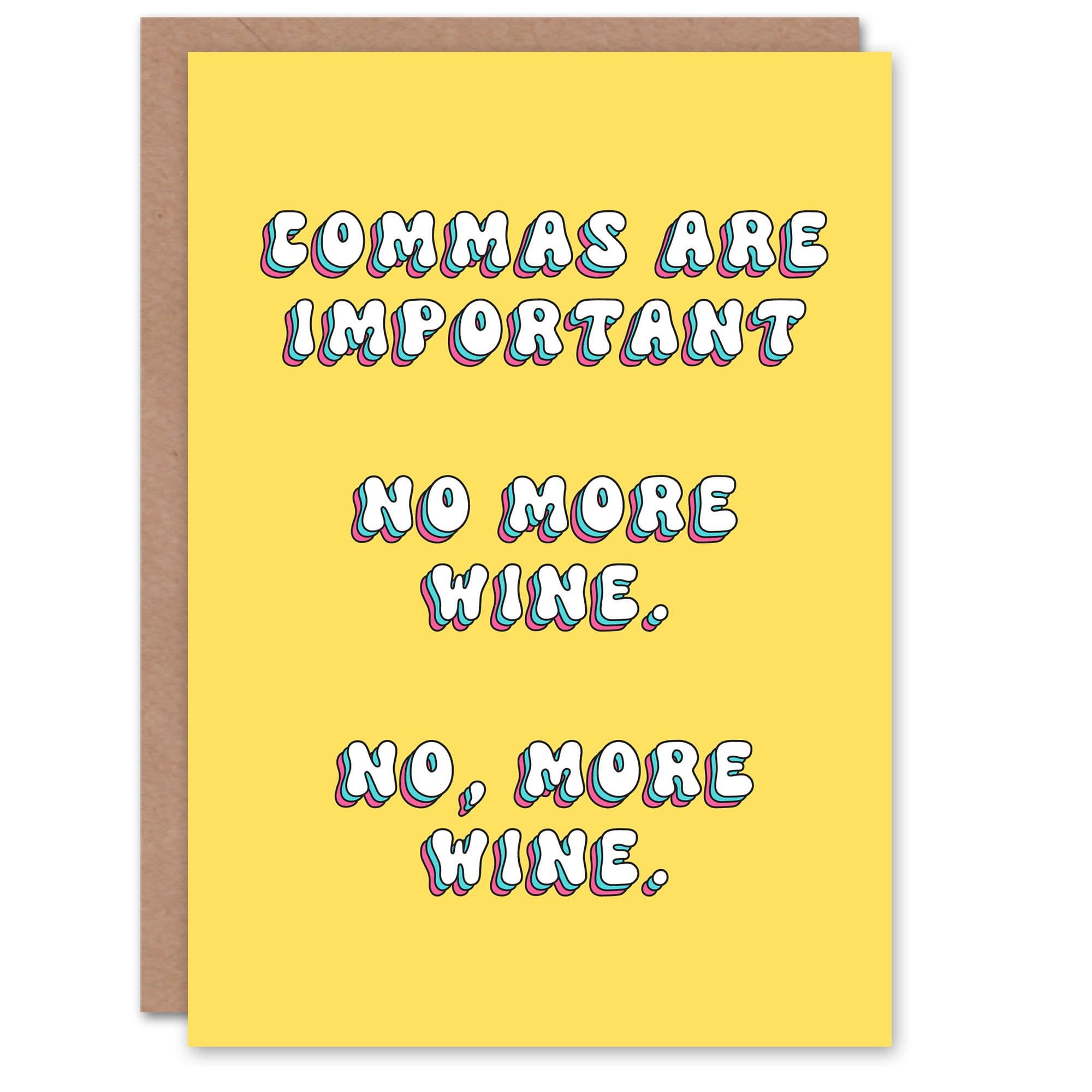 Greeting Card Commas No More Wine Punctuation Important Birthday