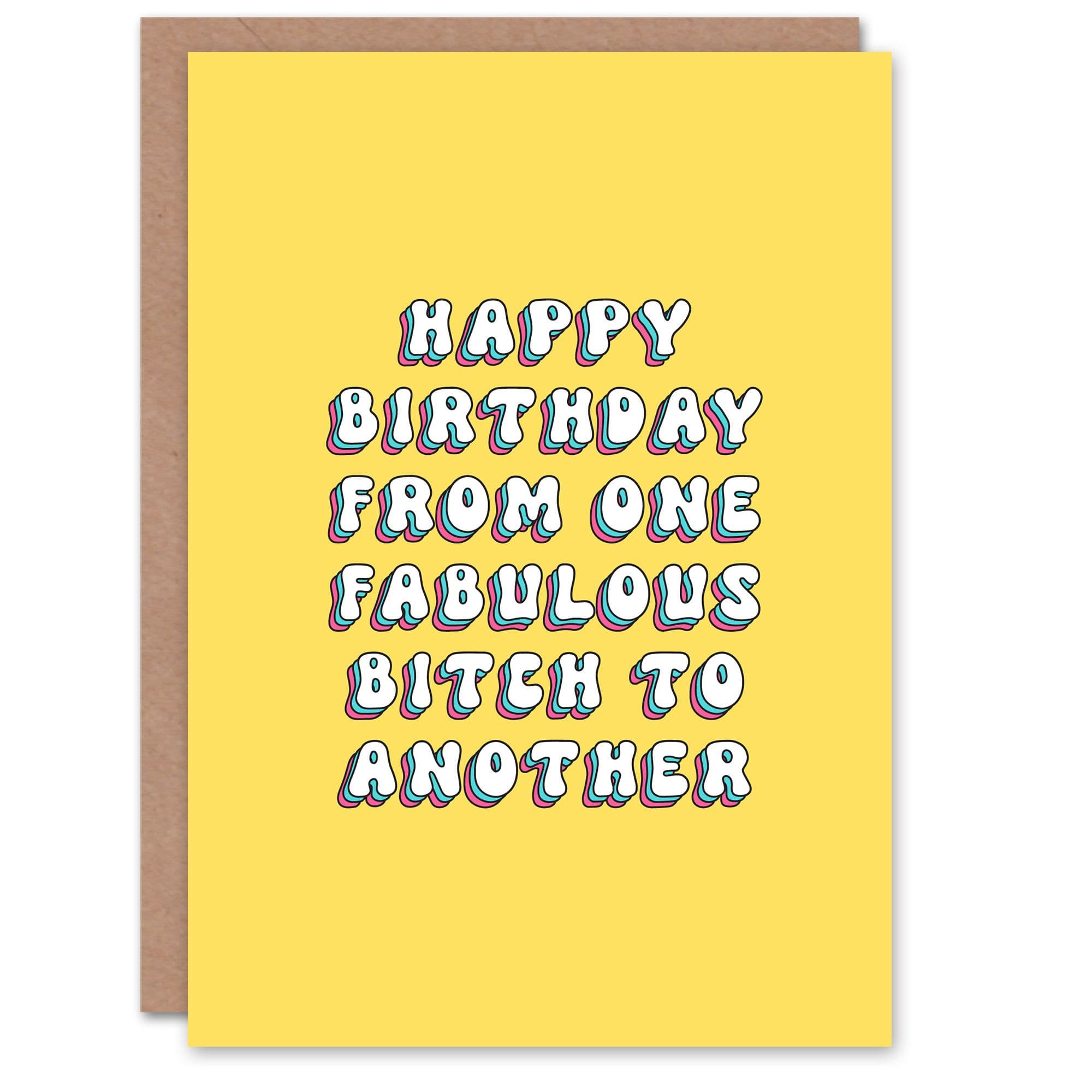 Greeting Card One Fabulous B*tch to Another Birthday