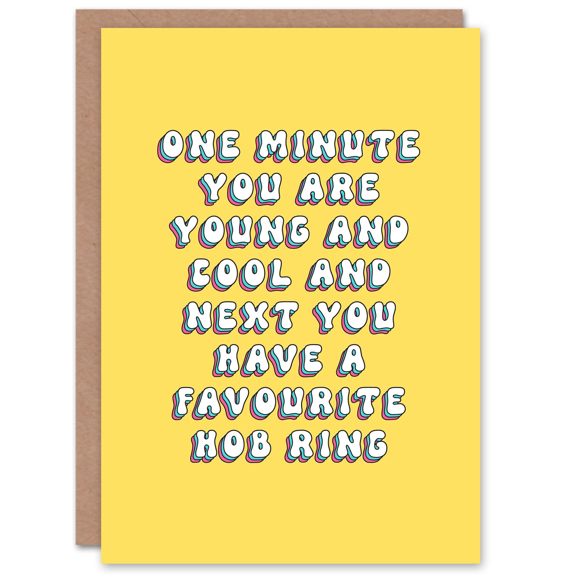 Greeting Card Young Cool Favourite Hob Ring Old Age Joke Birthday