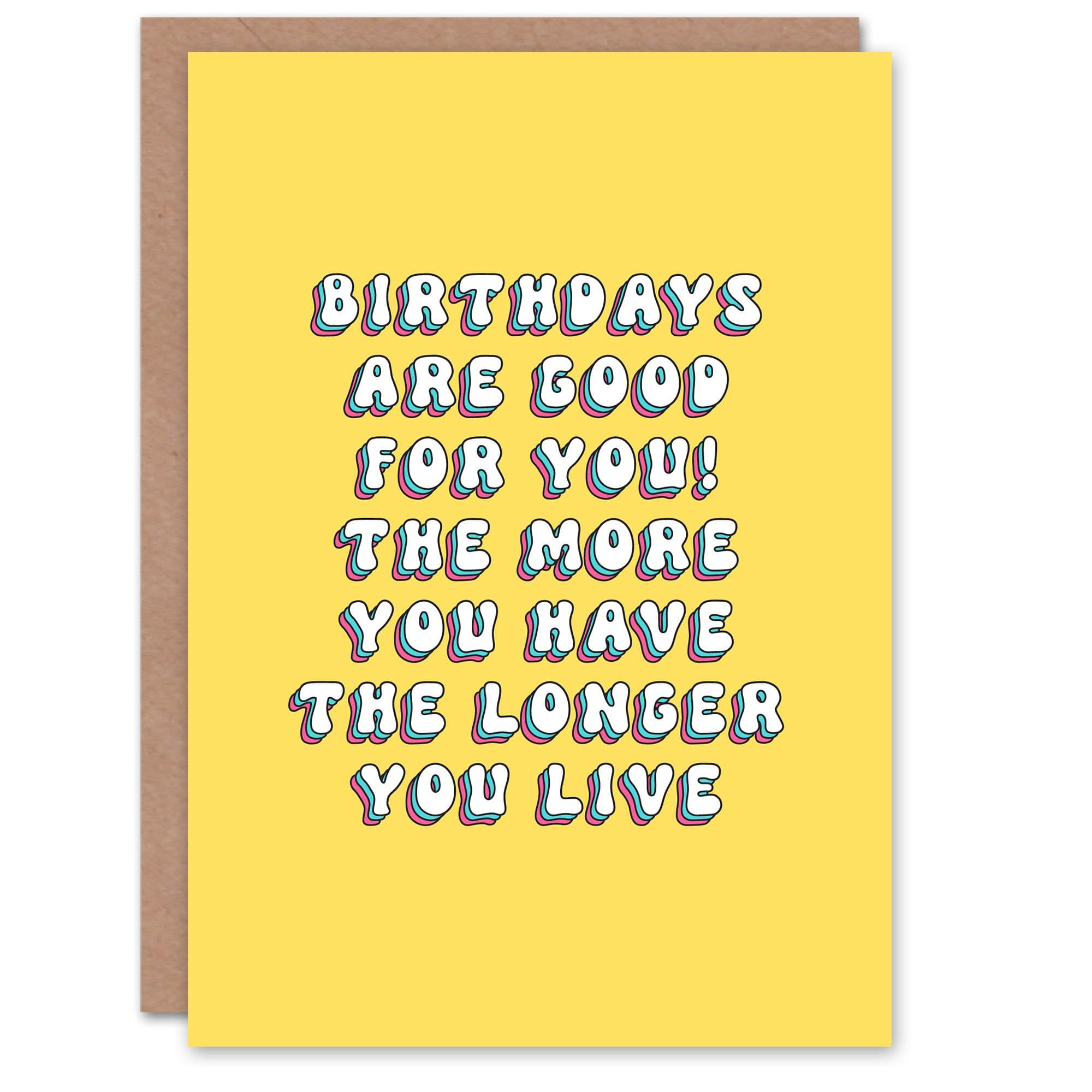 Greeting Card Birthdays Are Good You Funny Cheeky Birthday