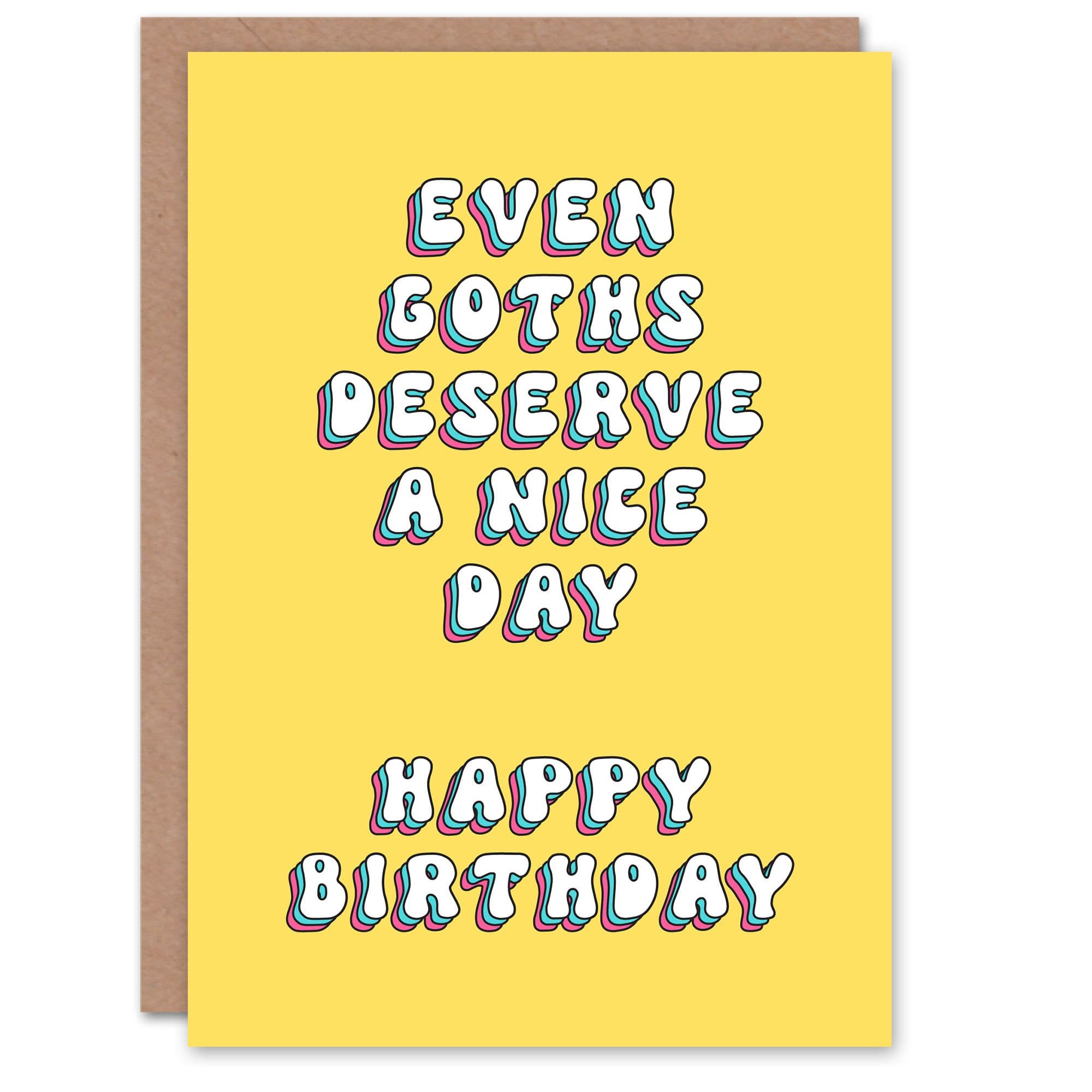 Greeting Card Even Goths Deserve Nice Day Funny Retro Birthday
