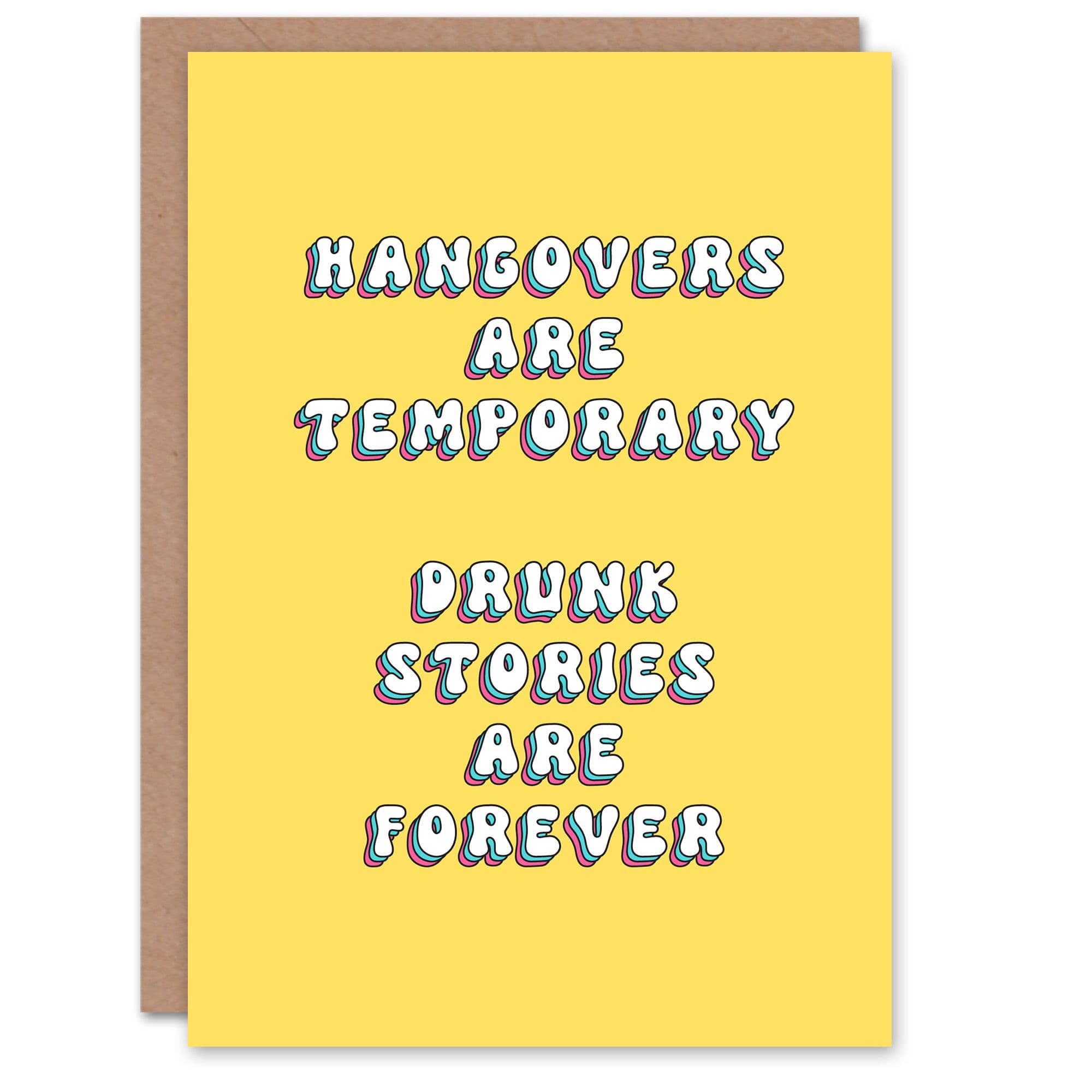 Greeting Card Hangovers Temporary Drunk Stories Forever Birthday