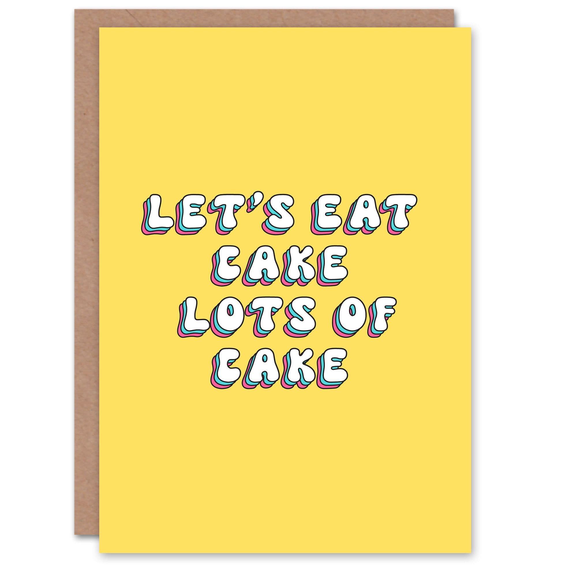 Greeting Card Lets Eat Lots Cake Bright Retro Birthday