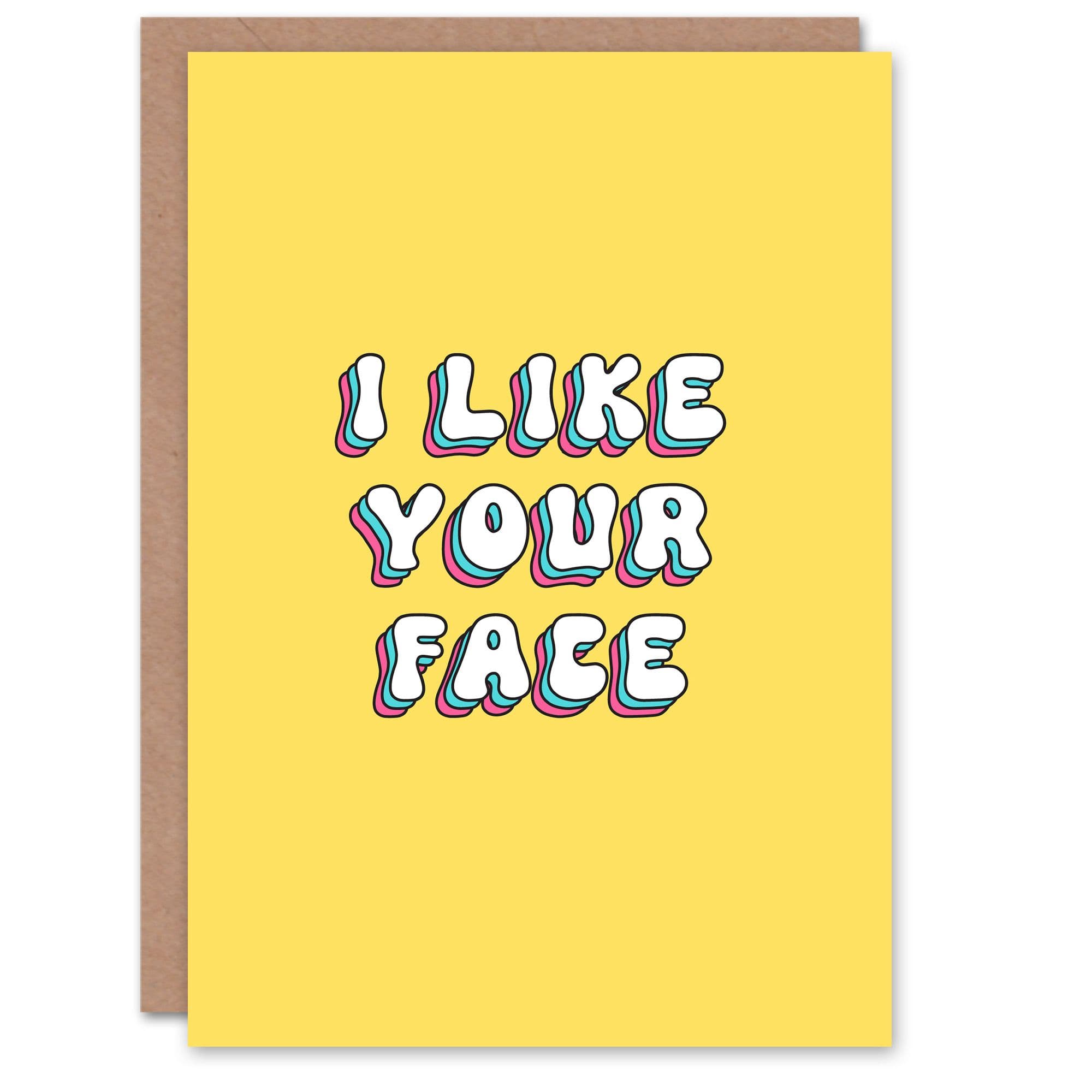 Greeting Card I Like Your Face Bright Fun Retro Birthday