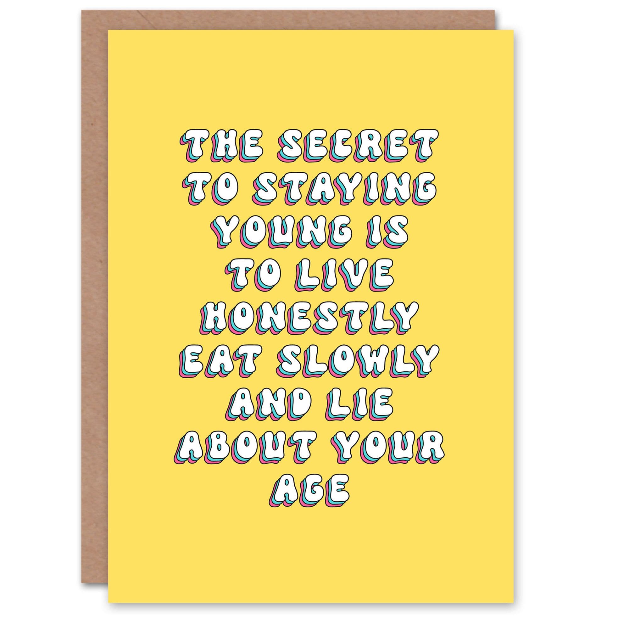 Birthday Card Stay Young Live Honestly Eat Slowly Lie About Age
