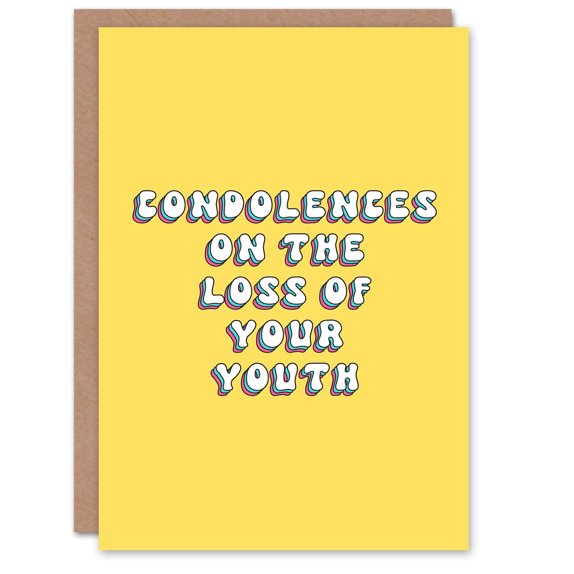 Greeting Card Condolences on Loss Funny Cheeky Birthday