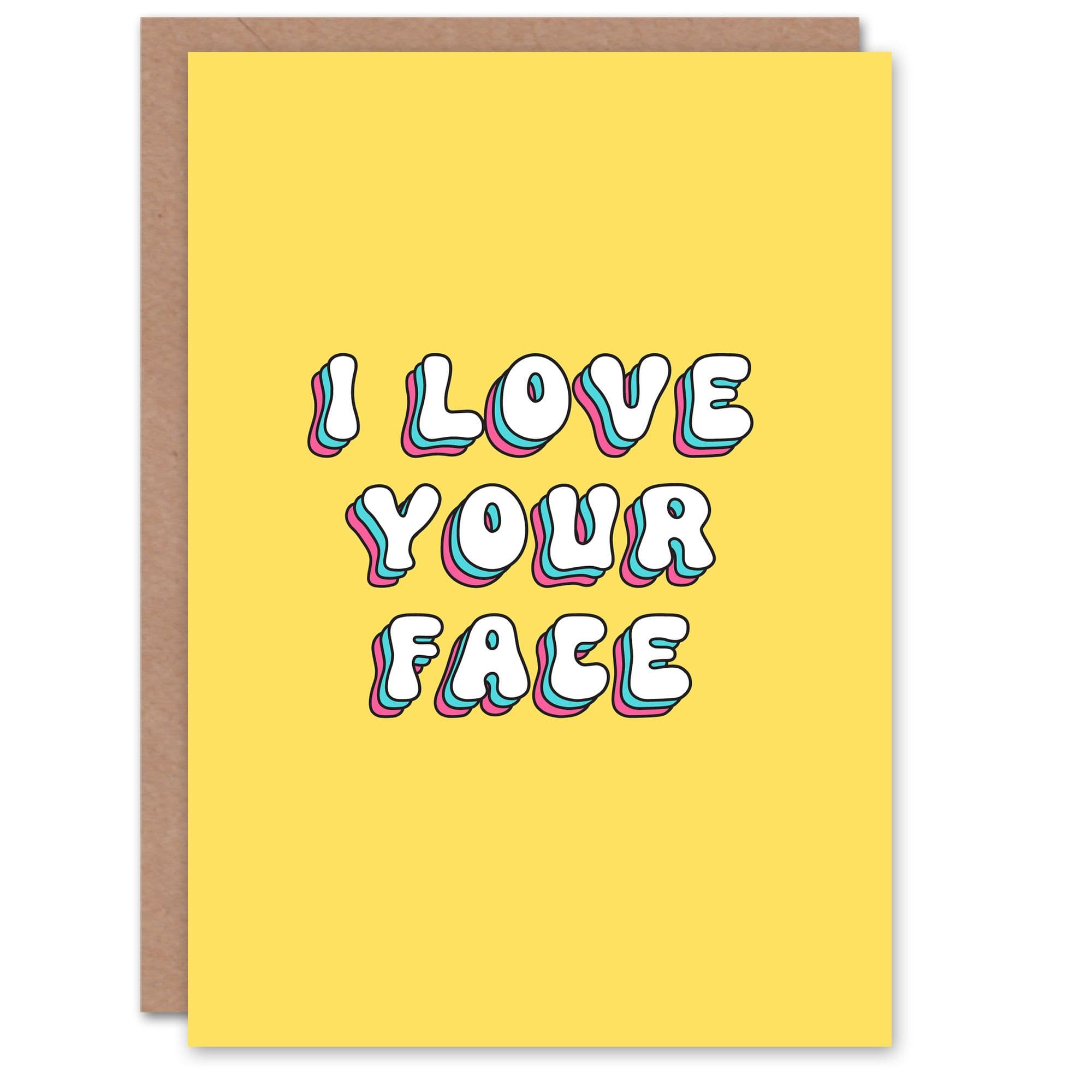 Greeting Card I Love Your Face Bright Retro Yellow Birthday