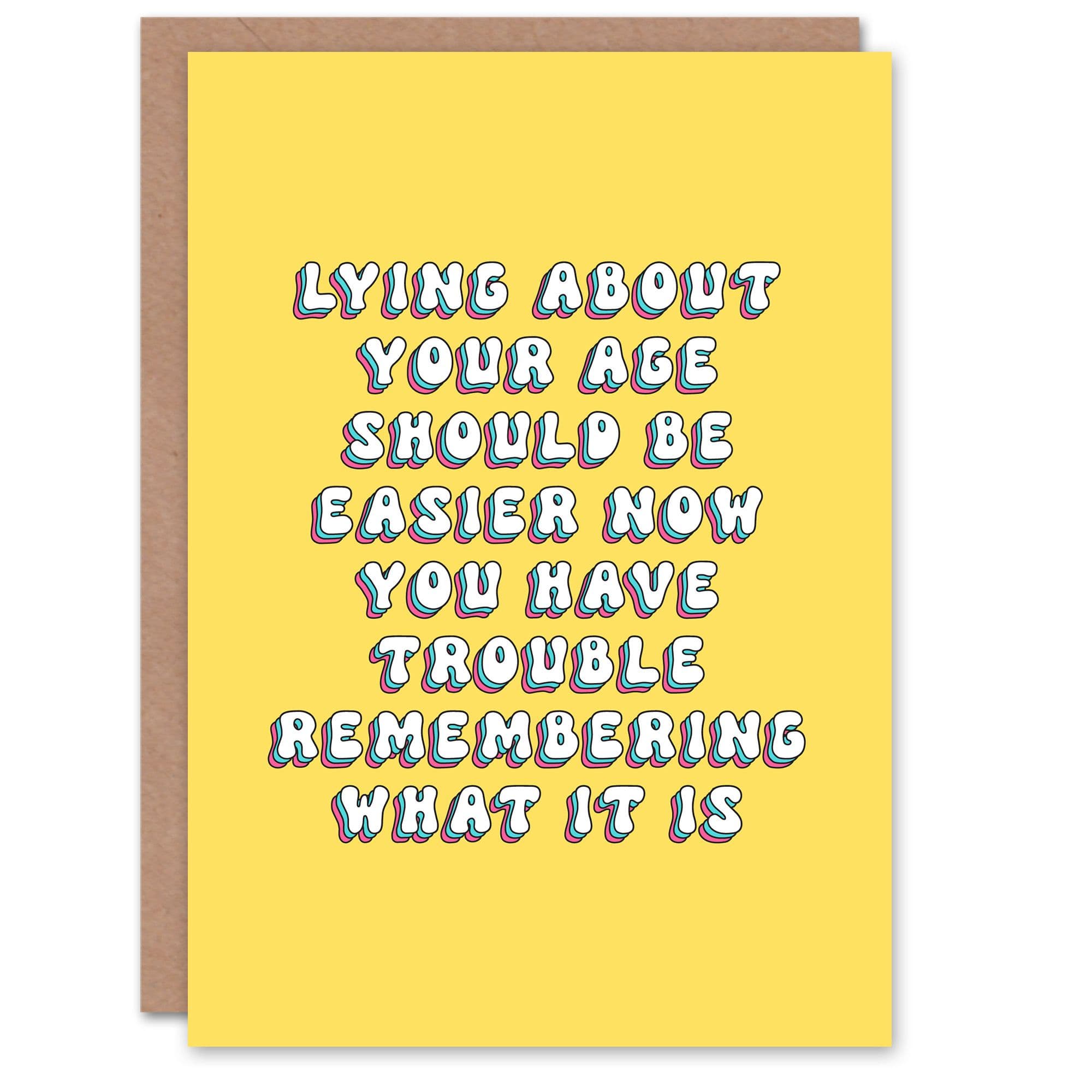 Greeting Card Lying Easier Trouble Remembering Old Age Joke Birthday