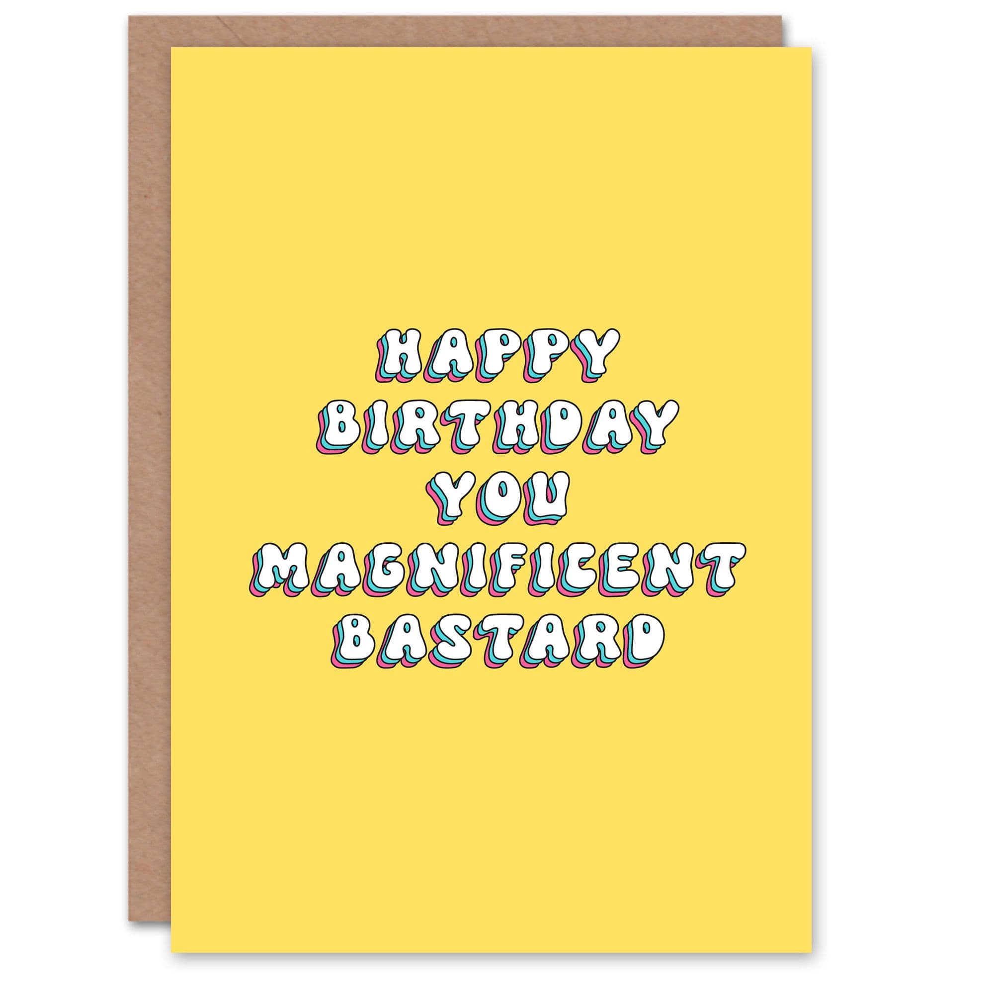 Greeting Card You Magnificent Bastard Bright Retro Yellow Birthday