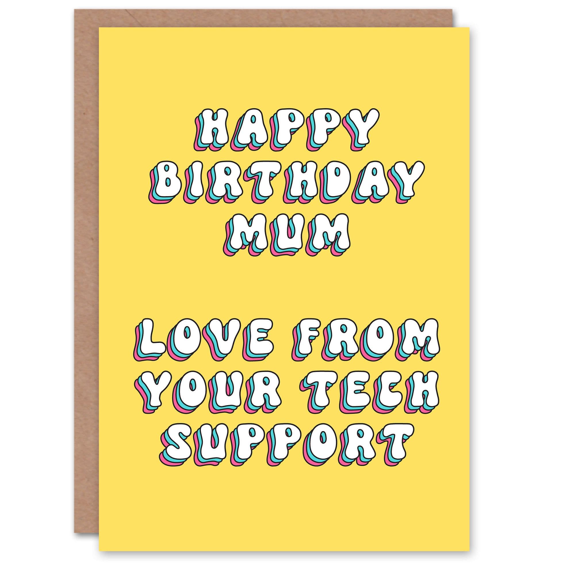 Greeting Card Love Your Tech Support Funny Cheeky Birthday