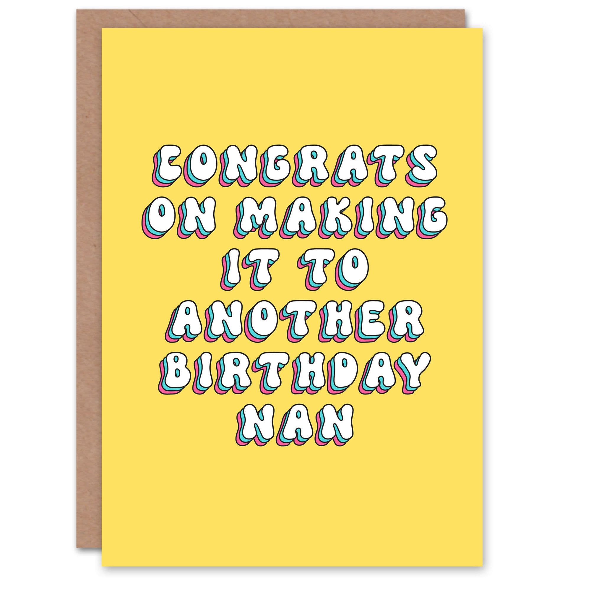 Greeting Card Nan Congrats on Another Birthday Funny Cheeky Birthday