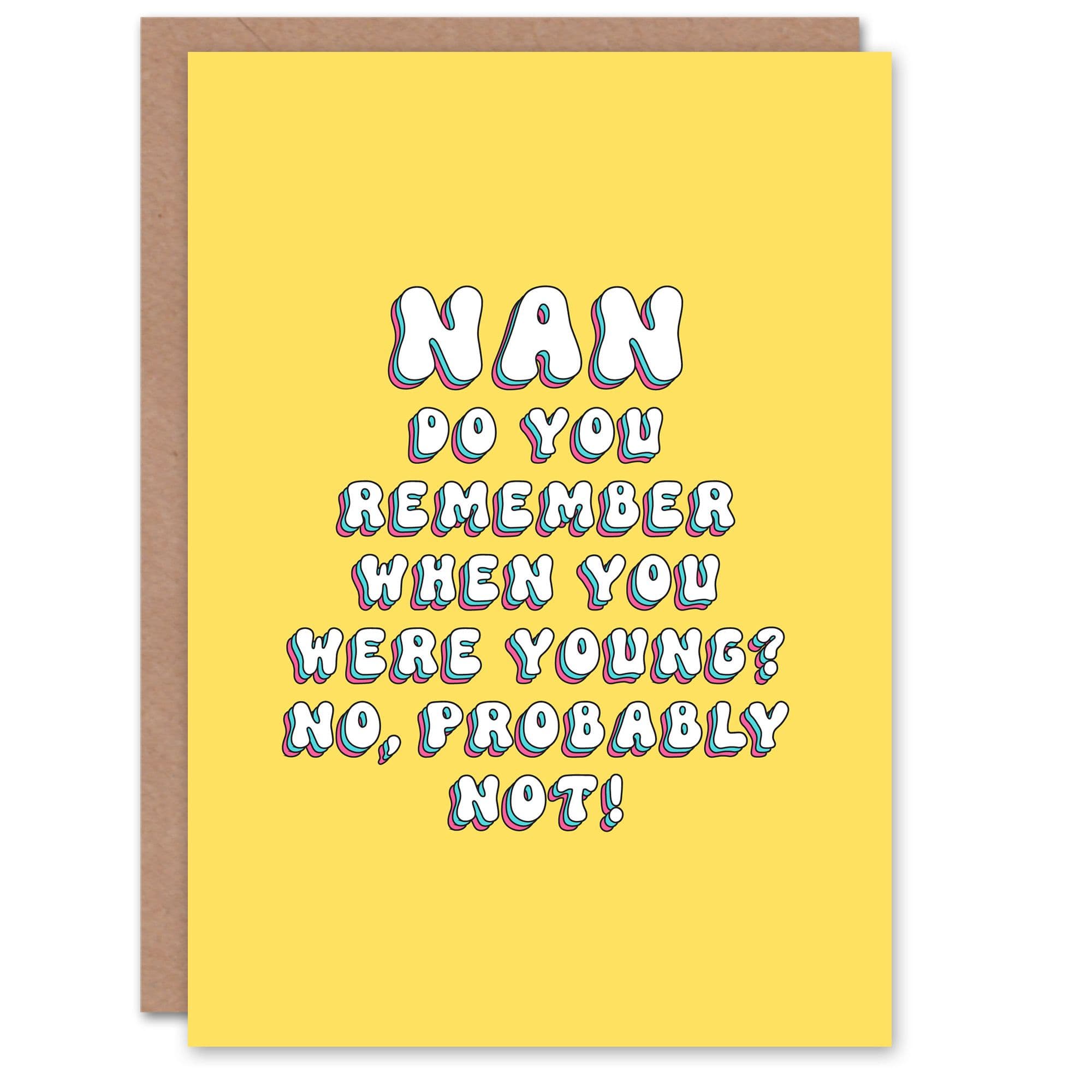 Greeting Card Nan Do You Remember Being Funny Cheeky Birthday