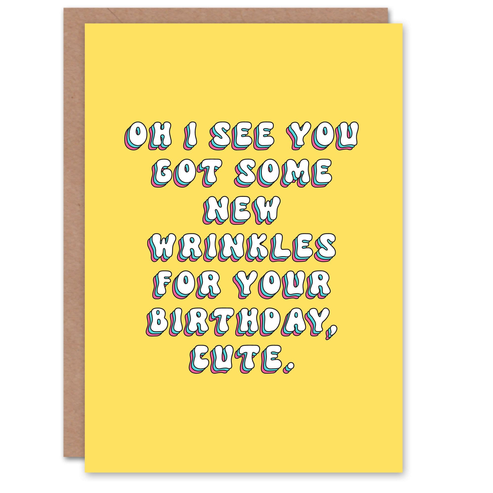 Greeting Card Got Some New Wrinkles Gift Funny Cheeky Birthday