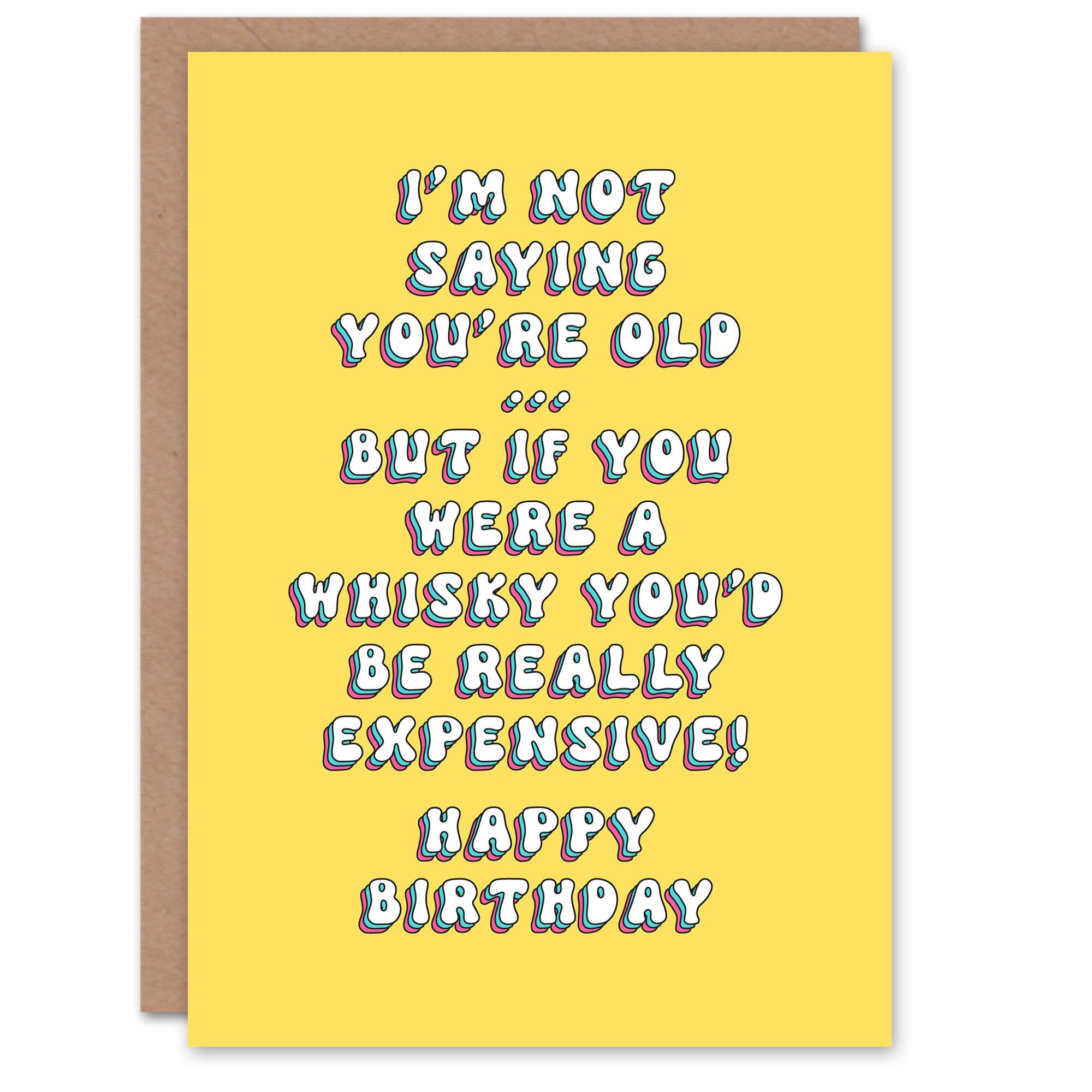 Greeting Card Really Expensive Whisky Funny Old Age Joke Birthday