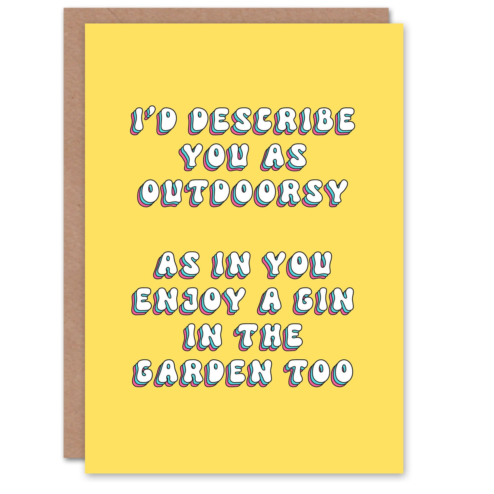 Greeting Card Outdoorsy Enjoy Gin In Garden Funny Cheeky Birthday