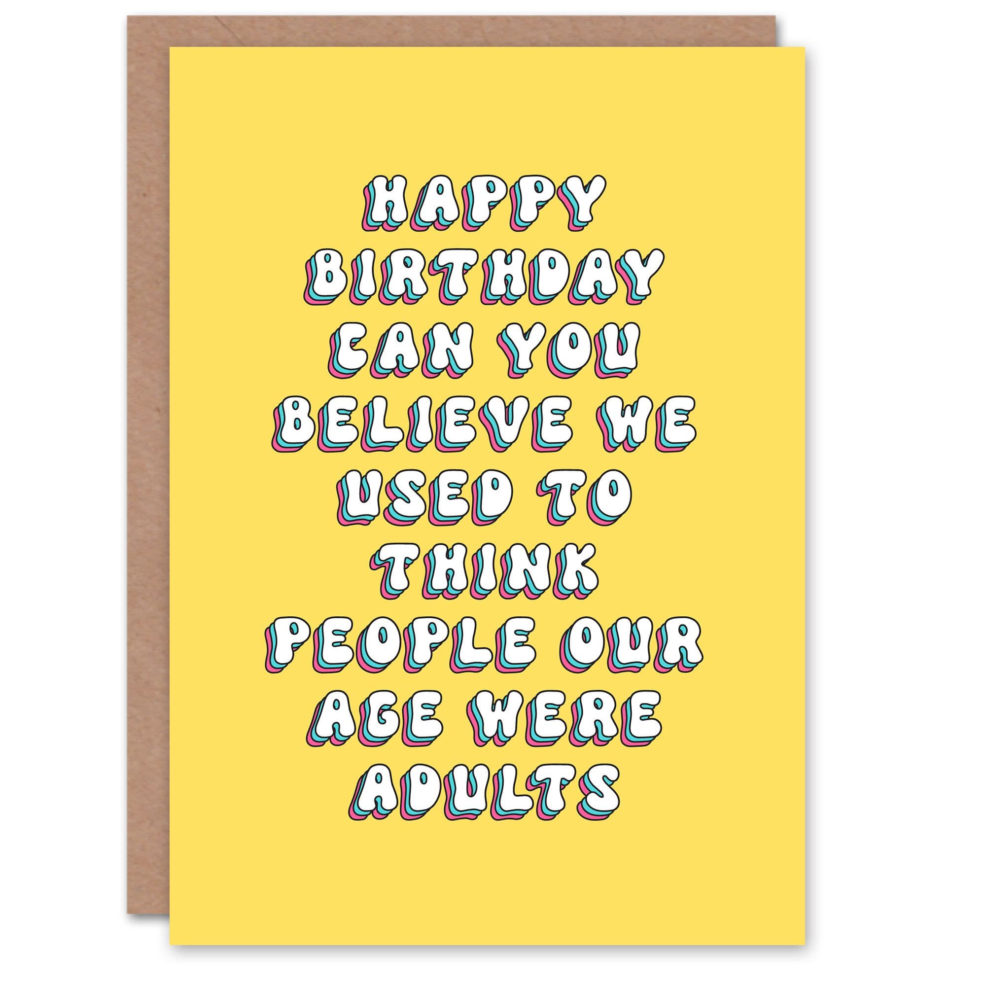 Greeting Card Used to Think People Our Age Were Funny Birthday