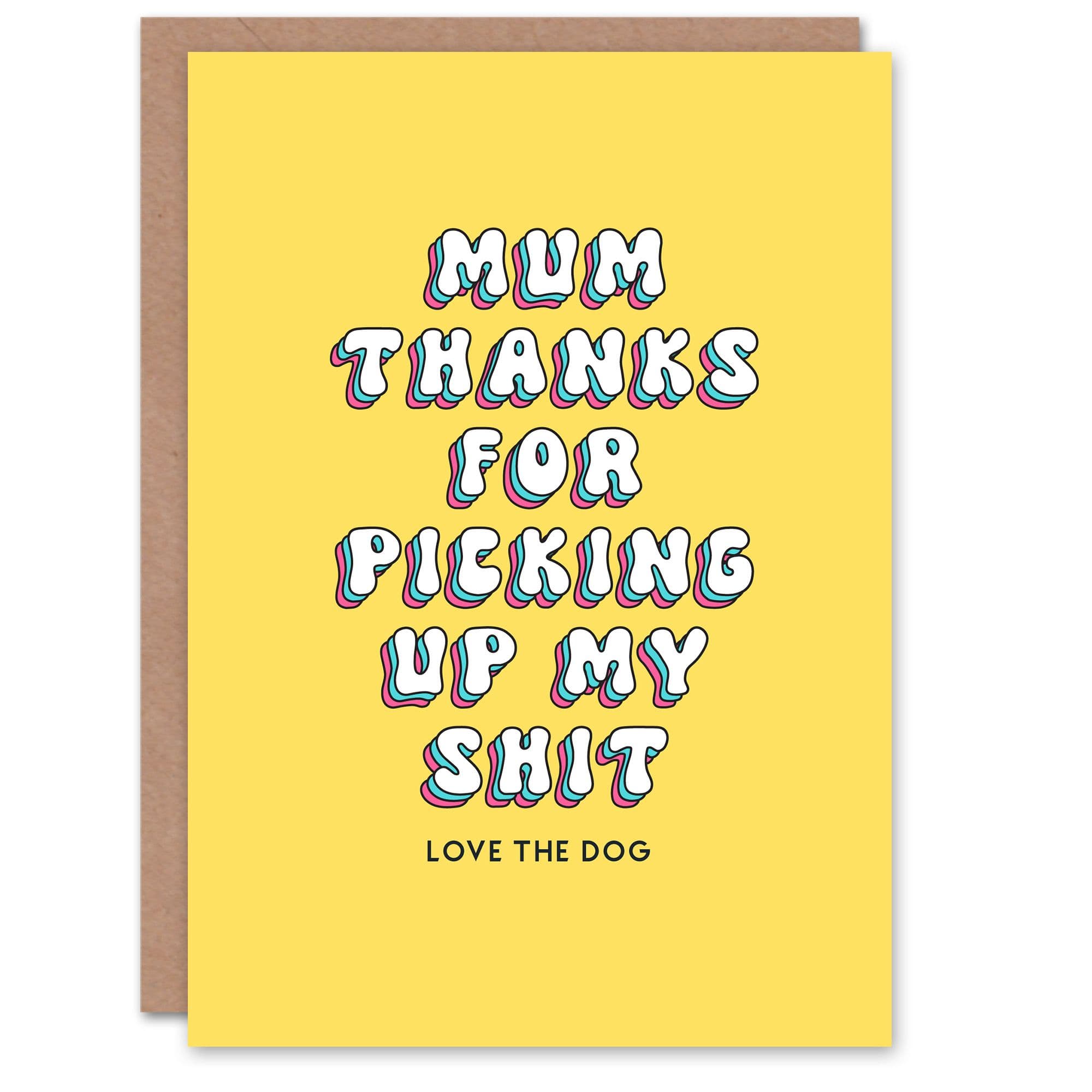 Greeting Card Thanks For Picking up Sh*t Love From Dog Birthday