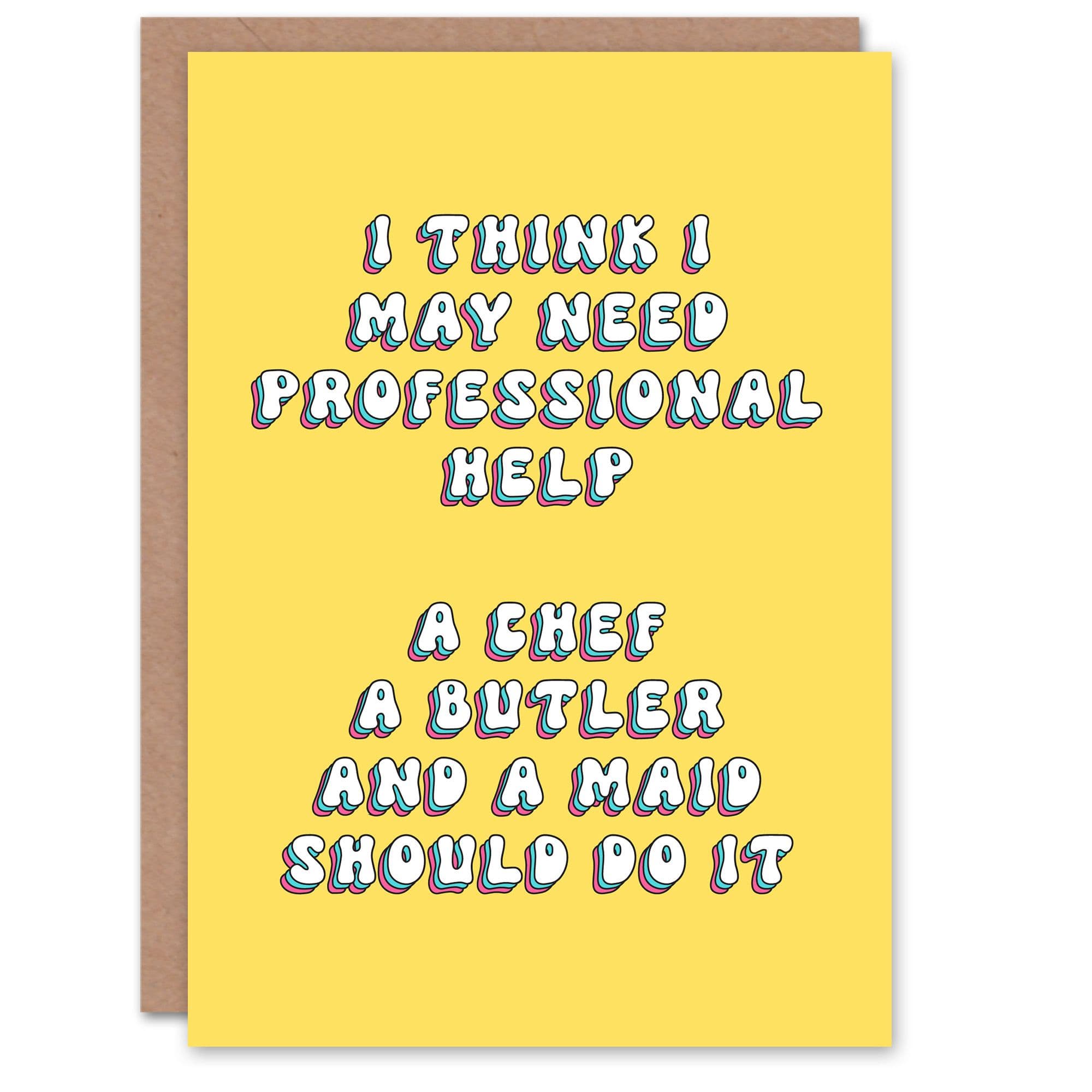 Greeting Card Need Professional Help Funny Chef Butler Maid Birthday