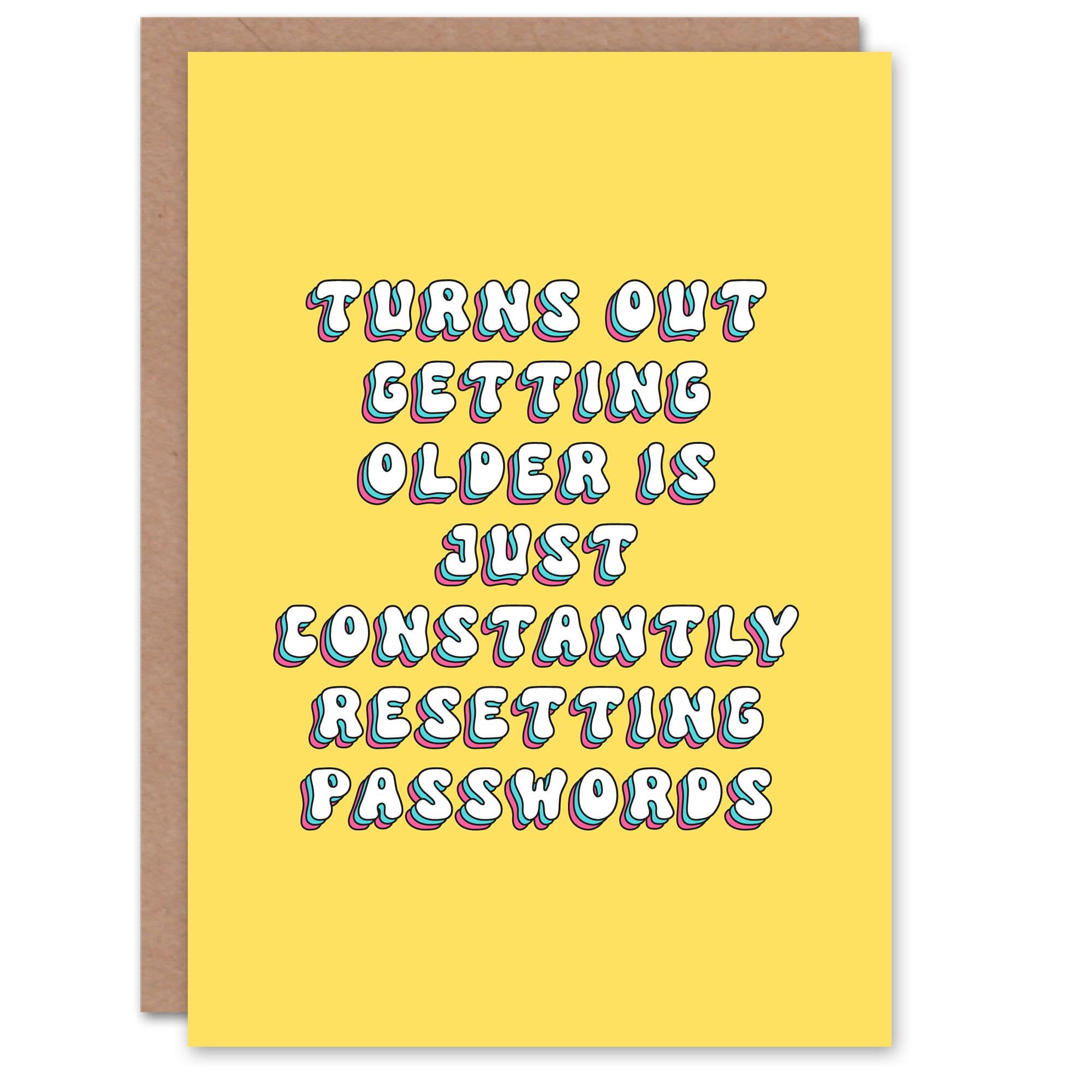 Birthday Card Getting Older Is Resetting Password Old Age Joke