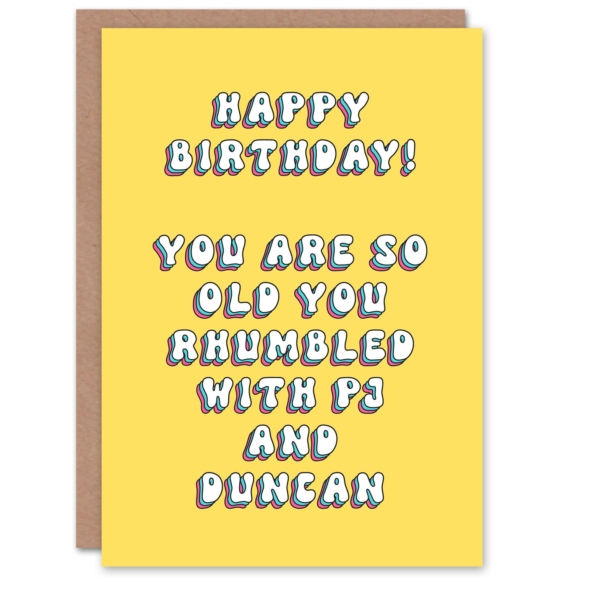 Greeting Card Rhumbled PJ Duncan Old Age Joke Birthday
