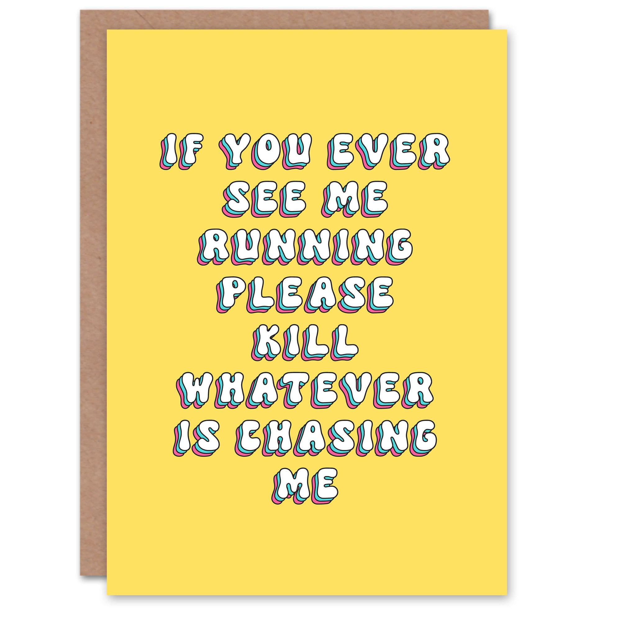 Greeting Card If You Ever See Me Running Humour Funny Birthday