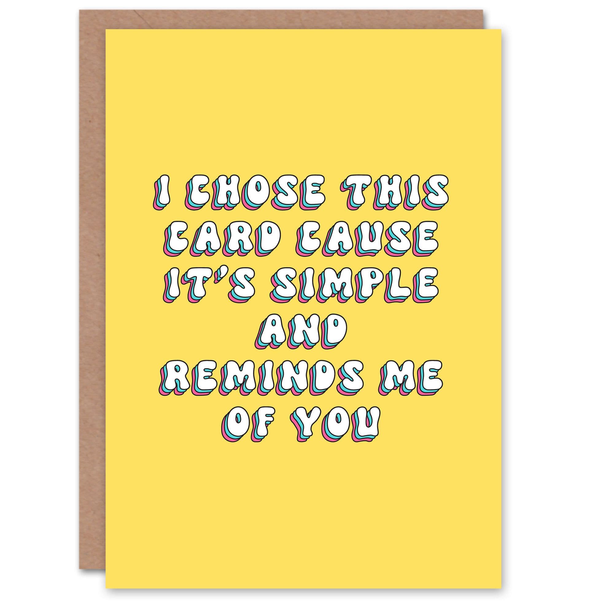 Birthday Card Chose Simple Card Reminds Me Of You Funny Cheeky