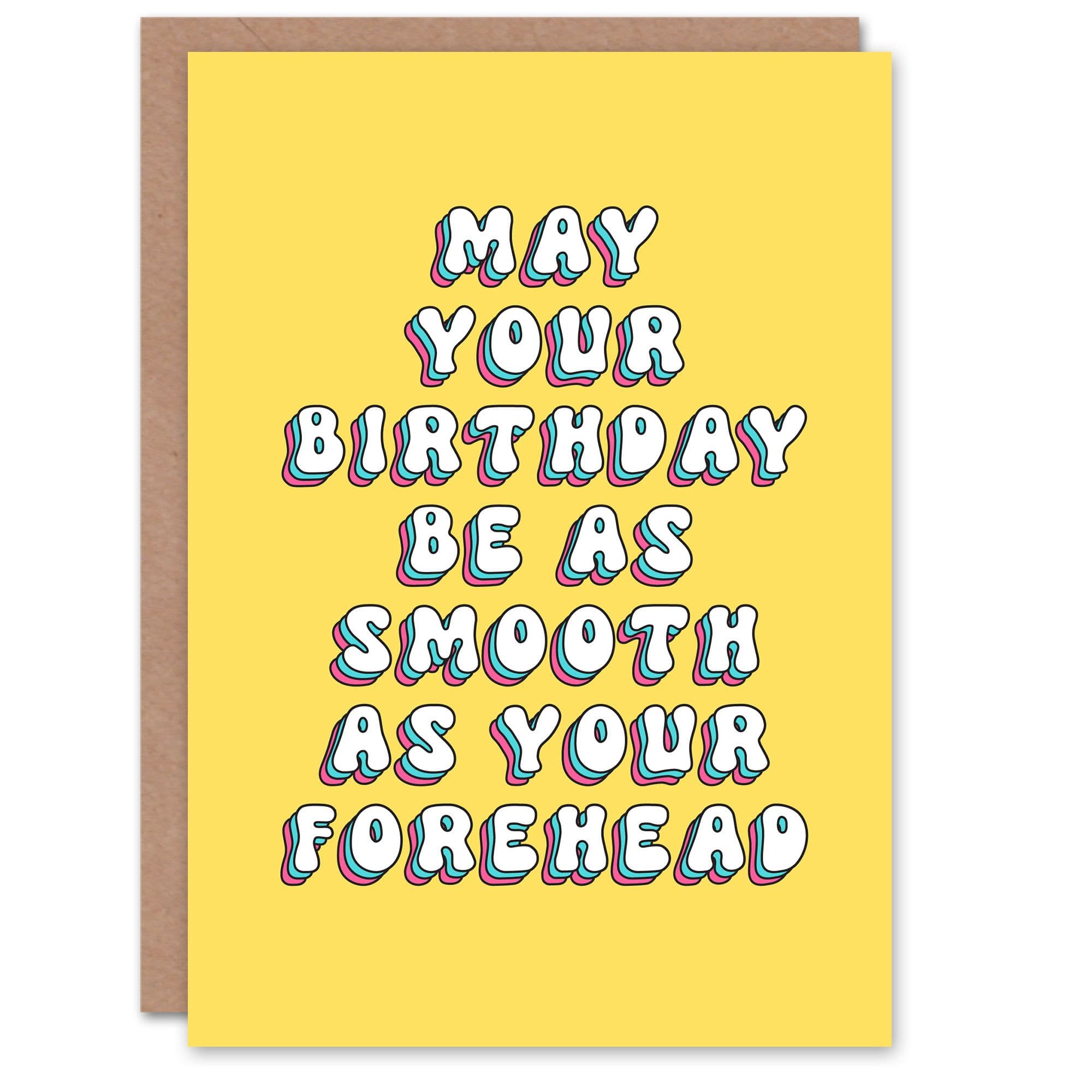 Greeting Card May Day Be Smooth As Your Forehead Botox Funny Birthday