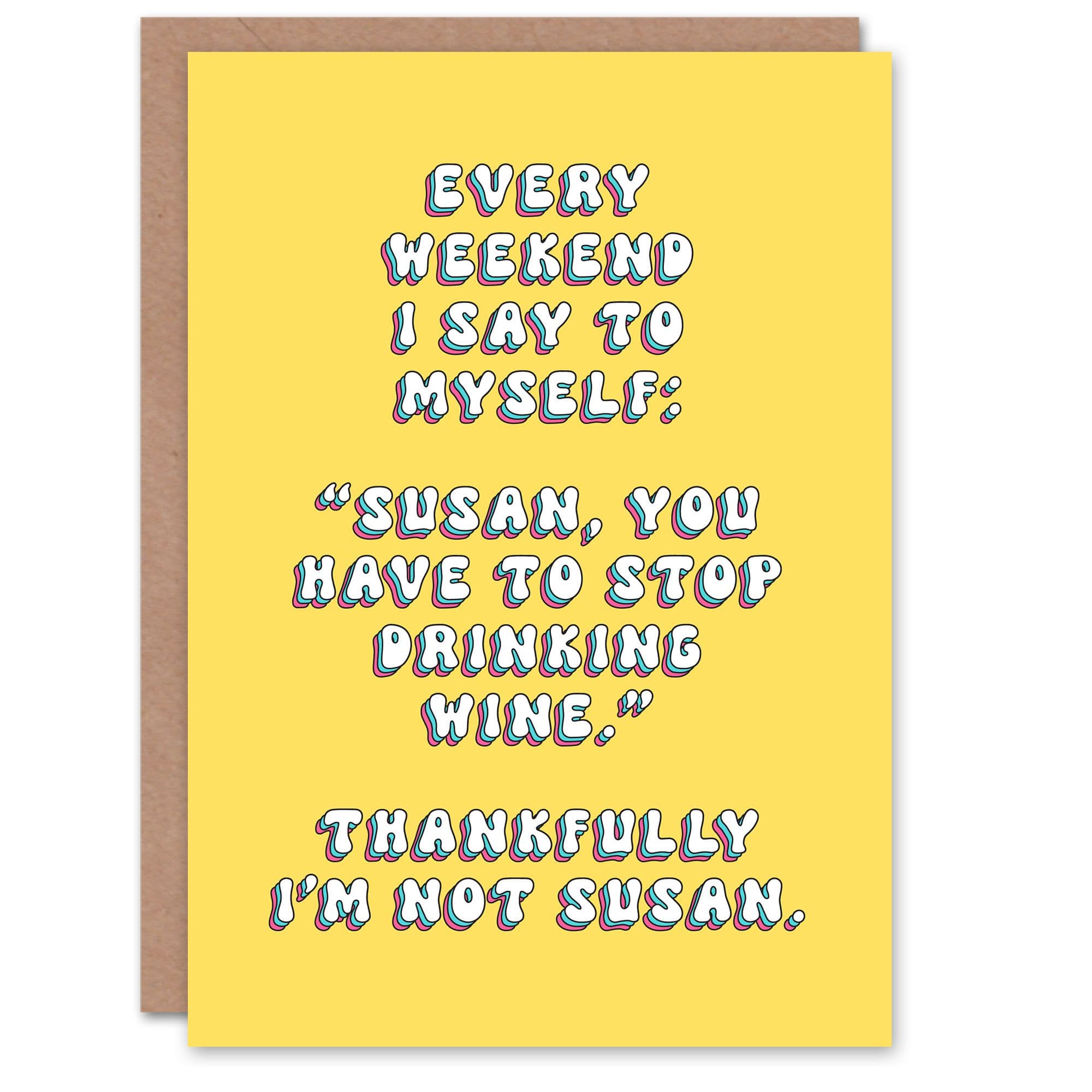 Greeting Card Stop Drinking Susan Thankfully Not My Name Birthday