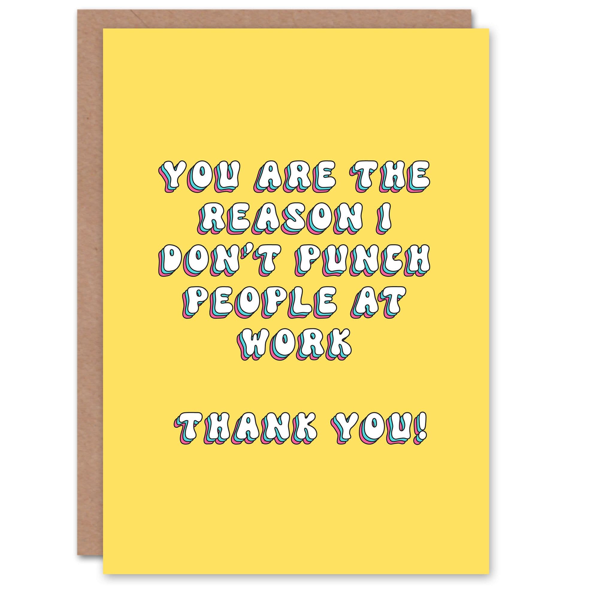 Greeting Card You Are Reason I Dont Punch People at Work Birthday