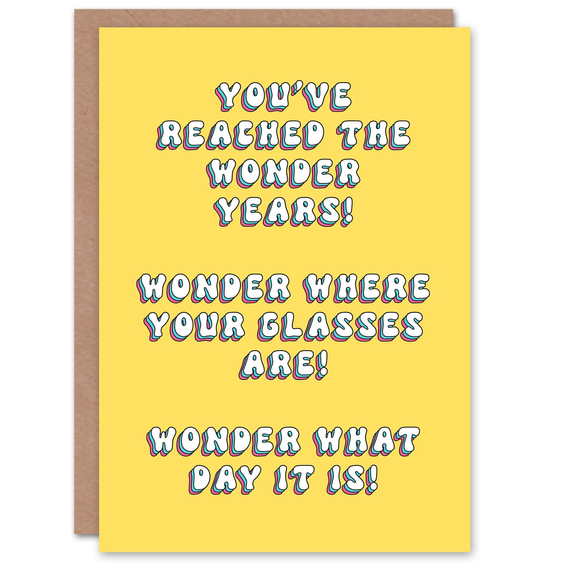 Greeting Card Reached Wonder Years Funny Old Age Joke Birthday