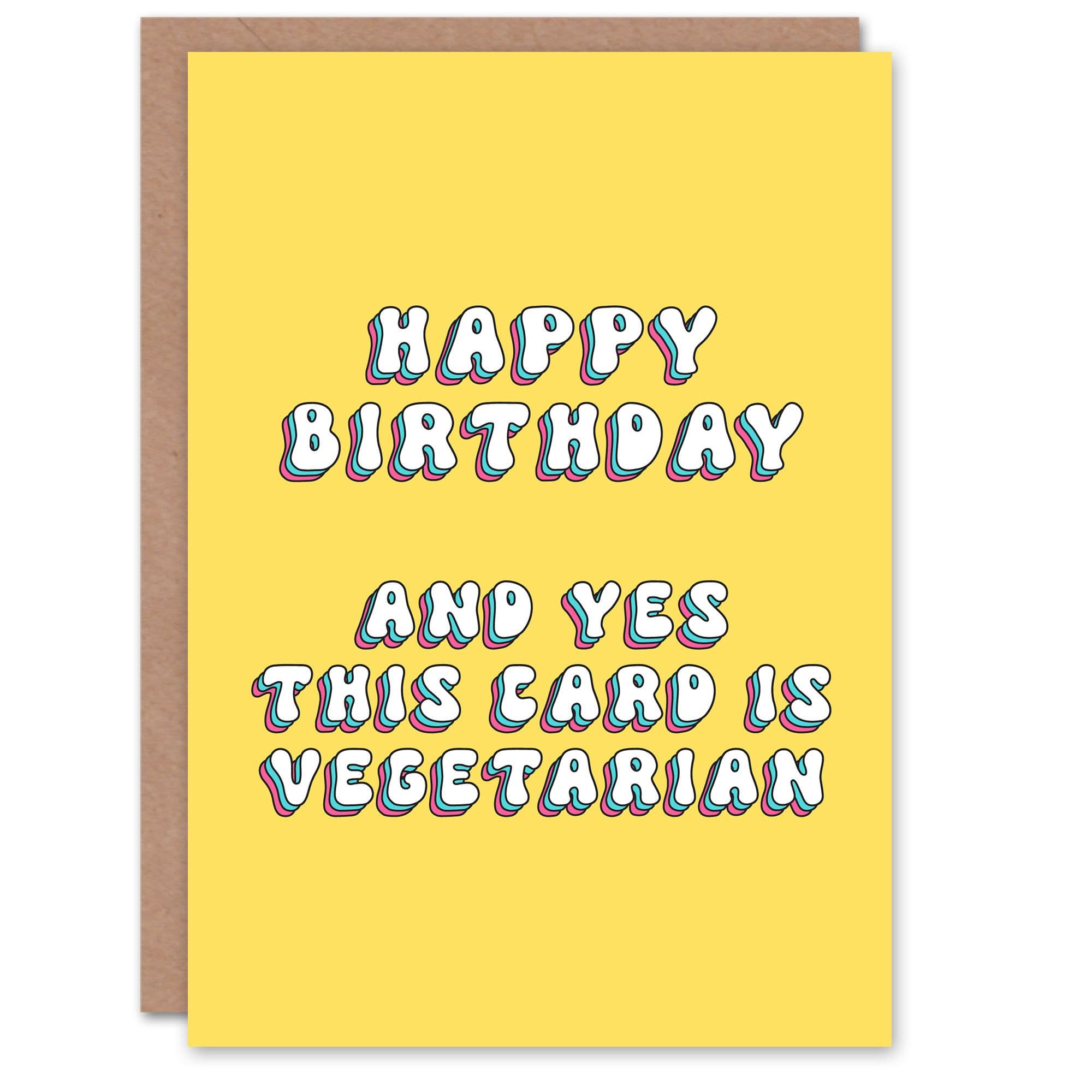 Greeting Card Yes This Card is Vegetarian Funny Cheeky Birthday