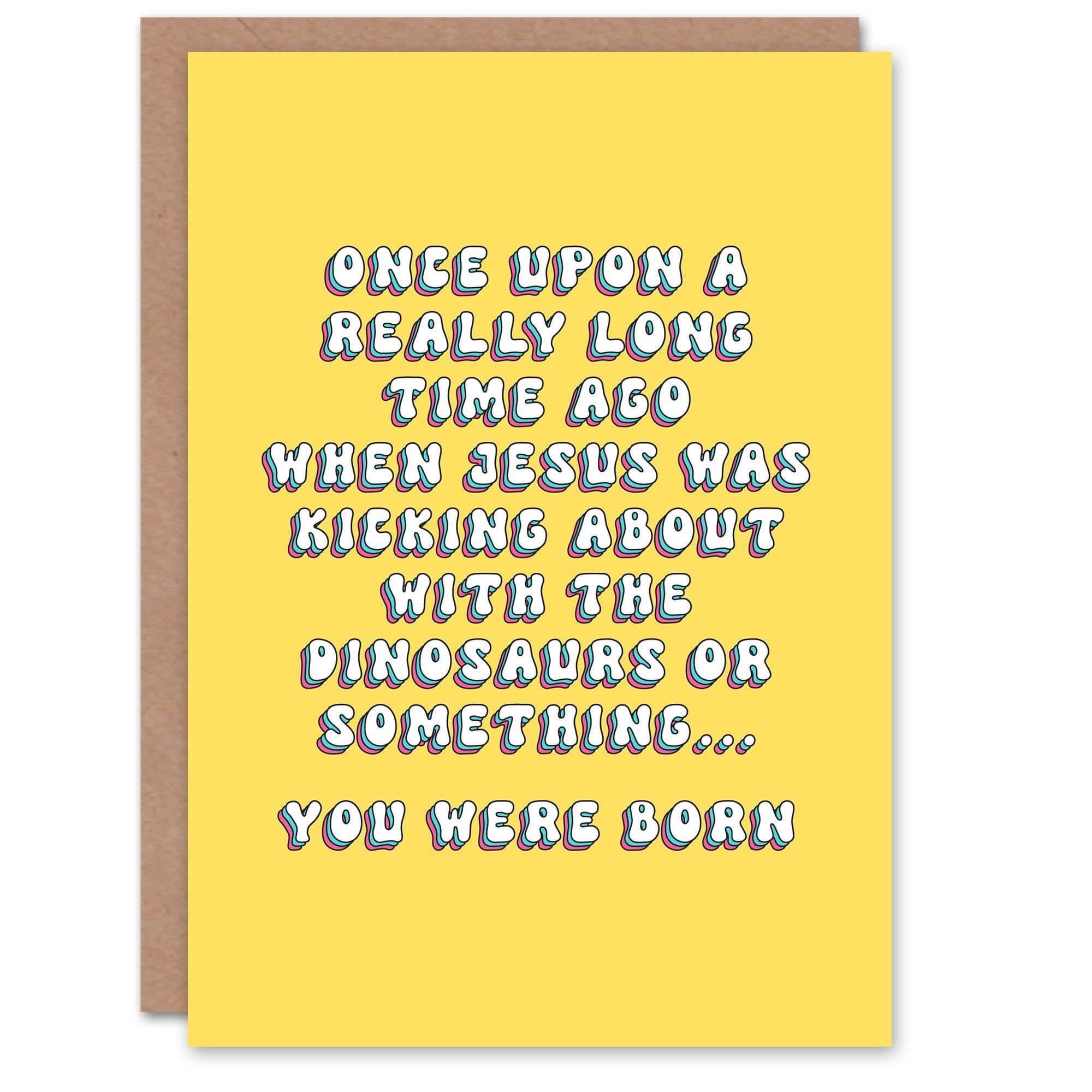 Greeting Card Dinosaur Jesus Time Old Age Joke Funny Cheeky Birthday