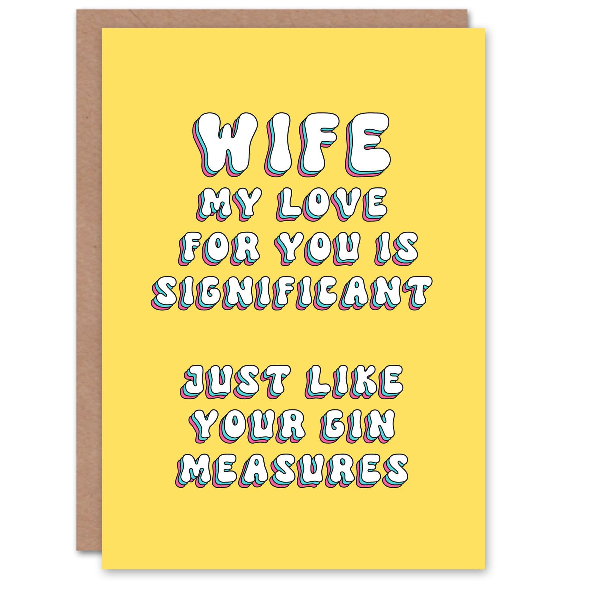 Greeting Card Love Significant Gin Measures Funny Cheeky Birthday