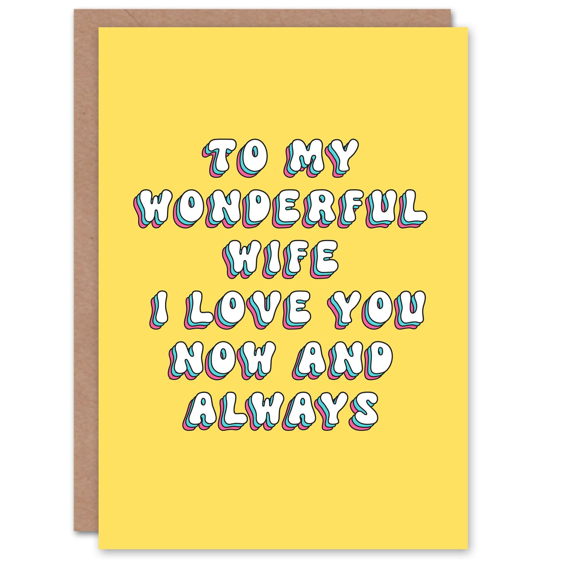 Greeting Card Wonderful Wife Love You Now and Always Birthday