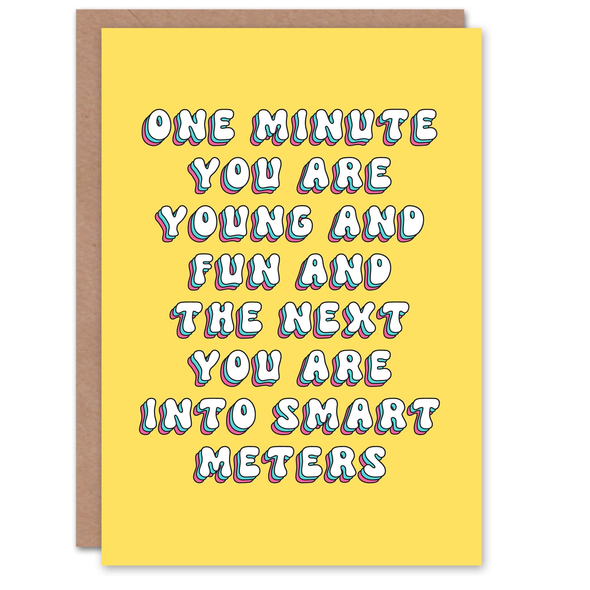 Birthday Card One Minute Young Fun Next Into Smart Meters Funny