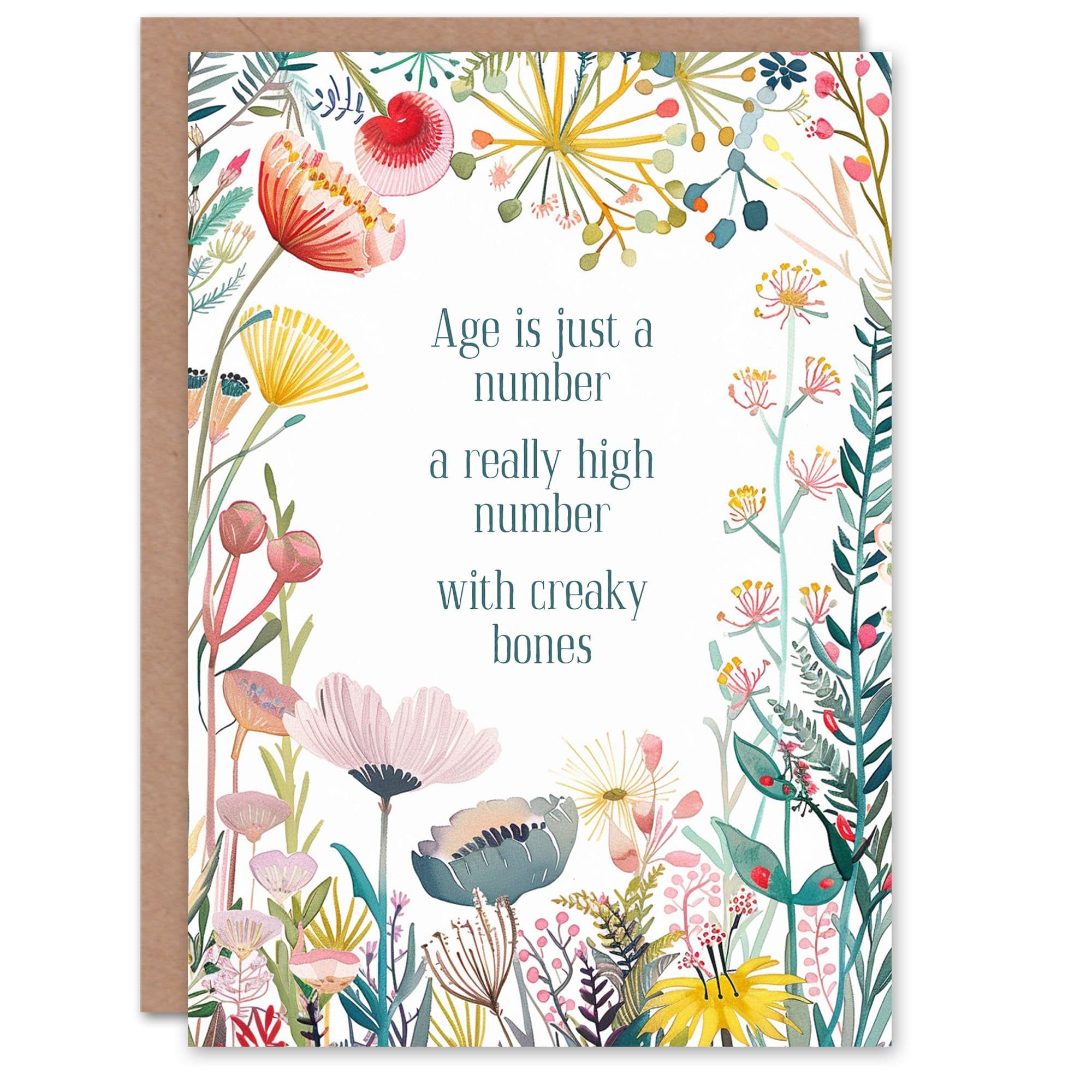 Happy Flowers Age Just Number With Creaky Bones Birthday Greeting Card
