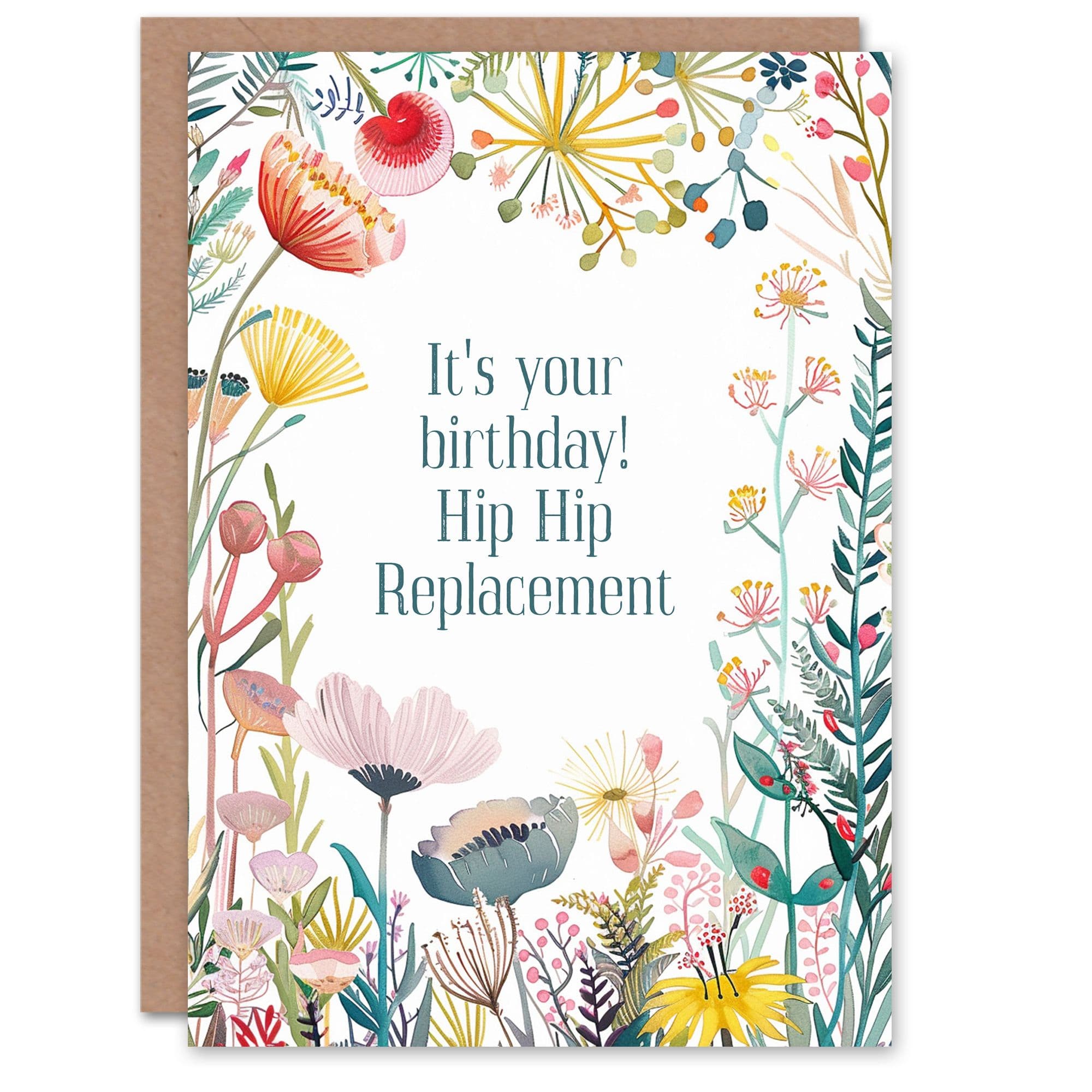 Happy Flowers Hip Replacement Funny Joke Birthday Greeting Card
