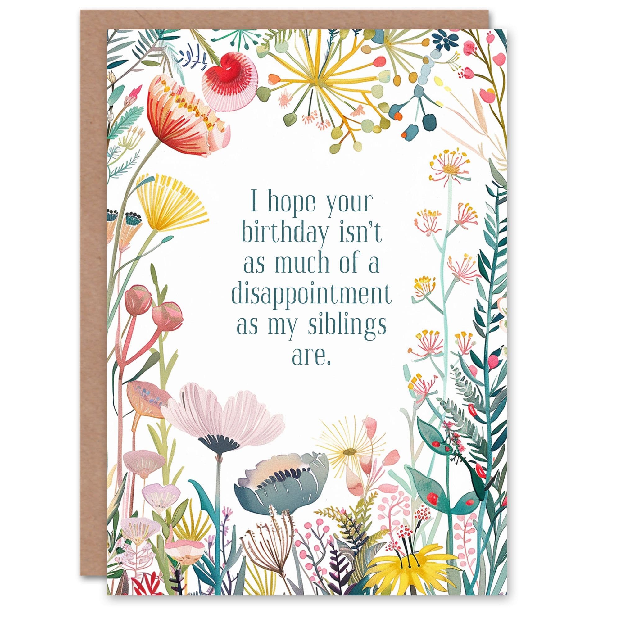 Greeting Card Happy Flowers Disappointing Siblings Funny Birthday