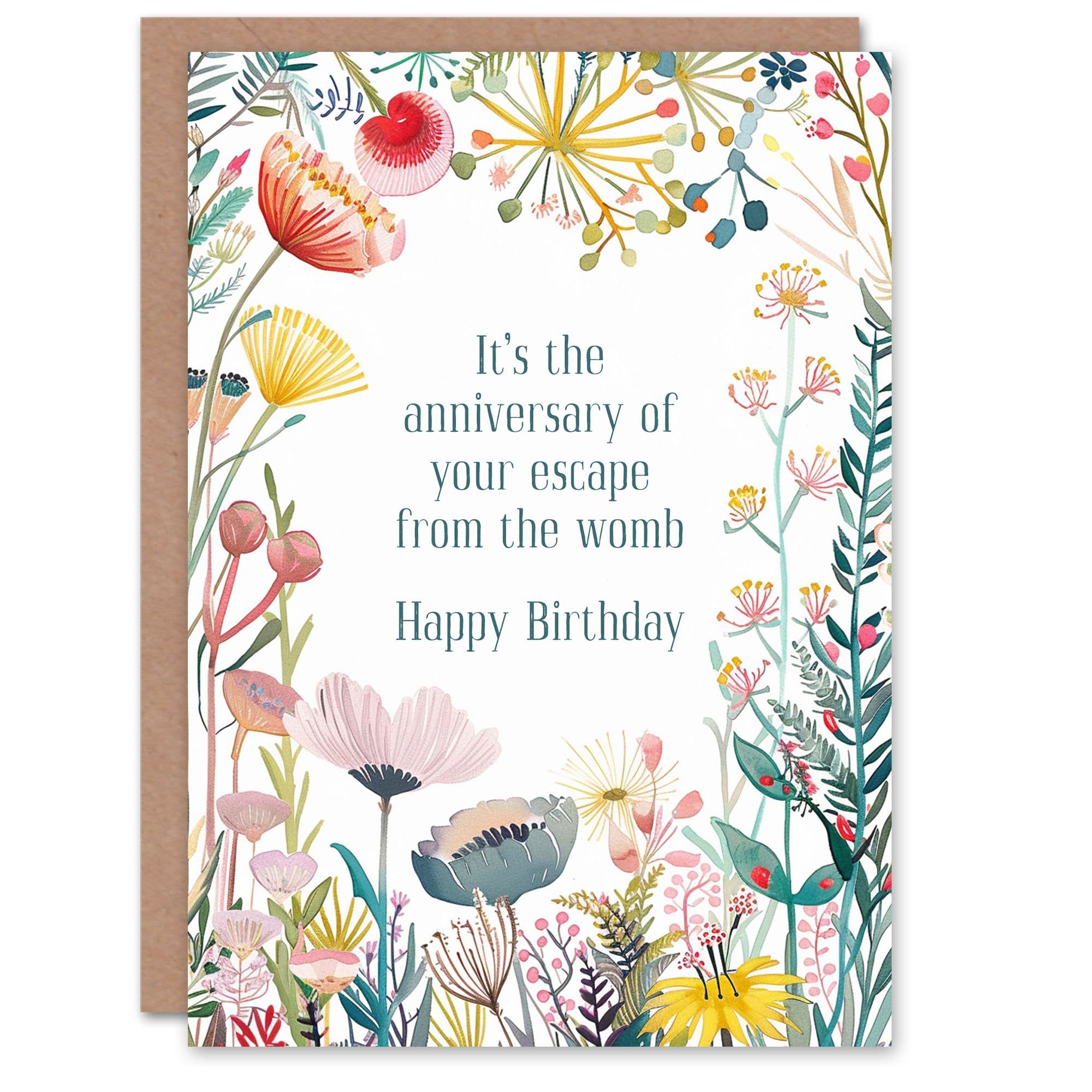 Greeting Card Flowers Escape From Womb Anniversary Funny Birthday