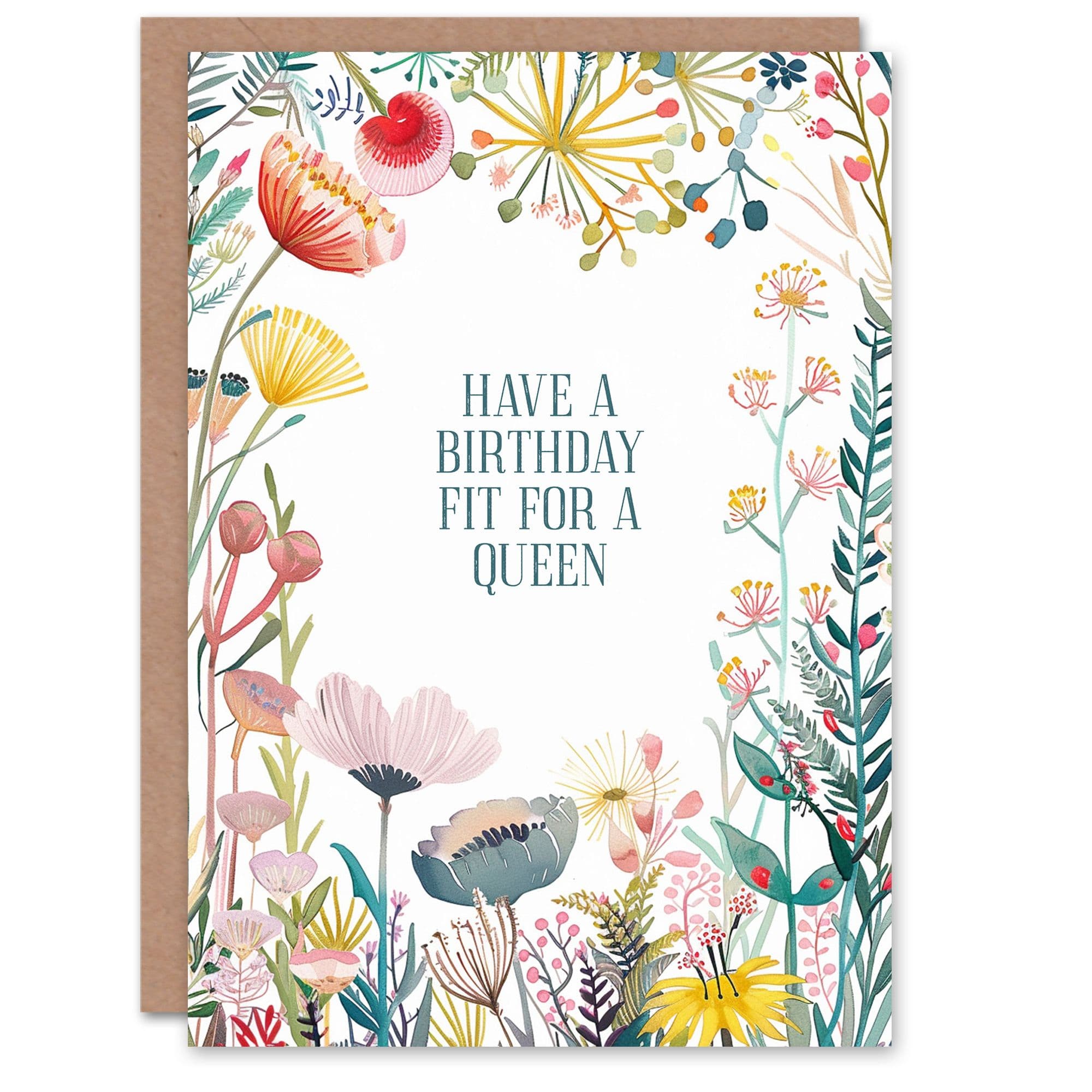 Greeting Card Have a Day Fit For Queen Floral Flowers Birthday